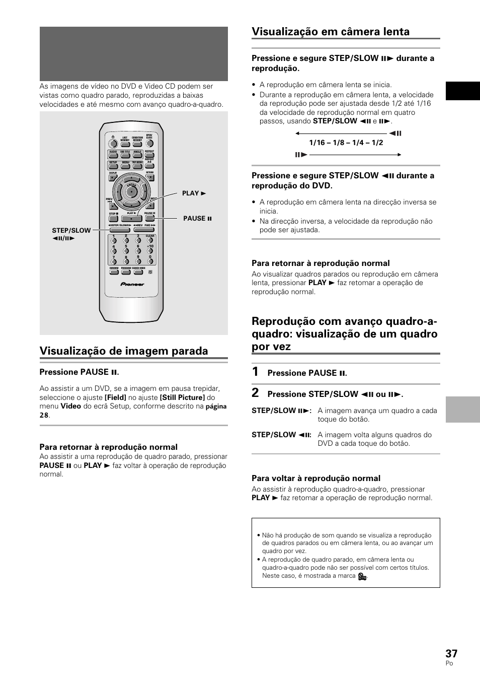 Visualização de imagem parada, Visualização em câmera lenta, Funções a v ançadas português | Dvd/video cd, Pressione pause 8, Para retornar à reprodução normal, Pressione step/slow e ou e, Para voltar à reprodução normal | Pioneer DV-530 User Manual | Page 93 / 112