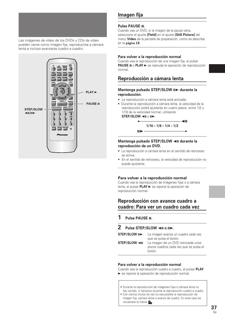 Reproducción de imagen fija reproducción a, Cámara lenta avance de cuadro, Imagen fija | Reproducción a cámara lenta, Funciones a v anzadas espa ñ ol, Dvd/cd de vídeo, Pulse pause 8, Para volver a la reproducción normal, Pulse step/slow e o e | Pioneer DV-340 User Manual | Page 39 / 112