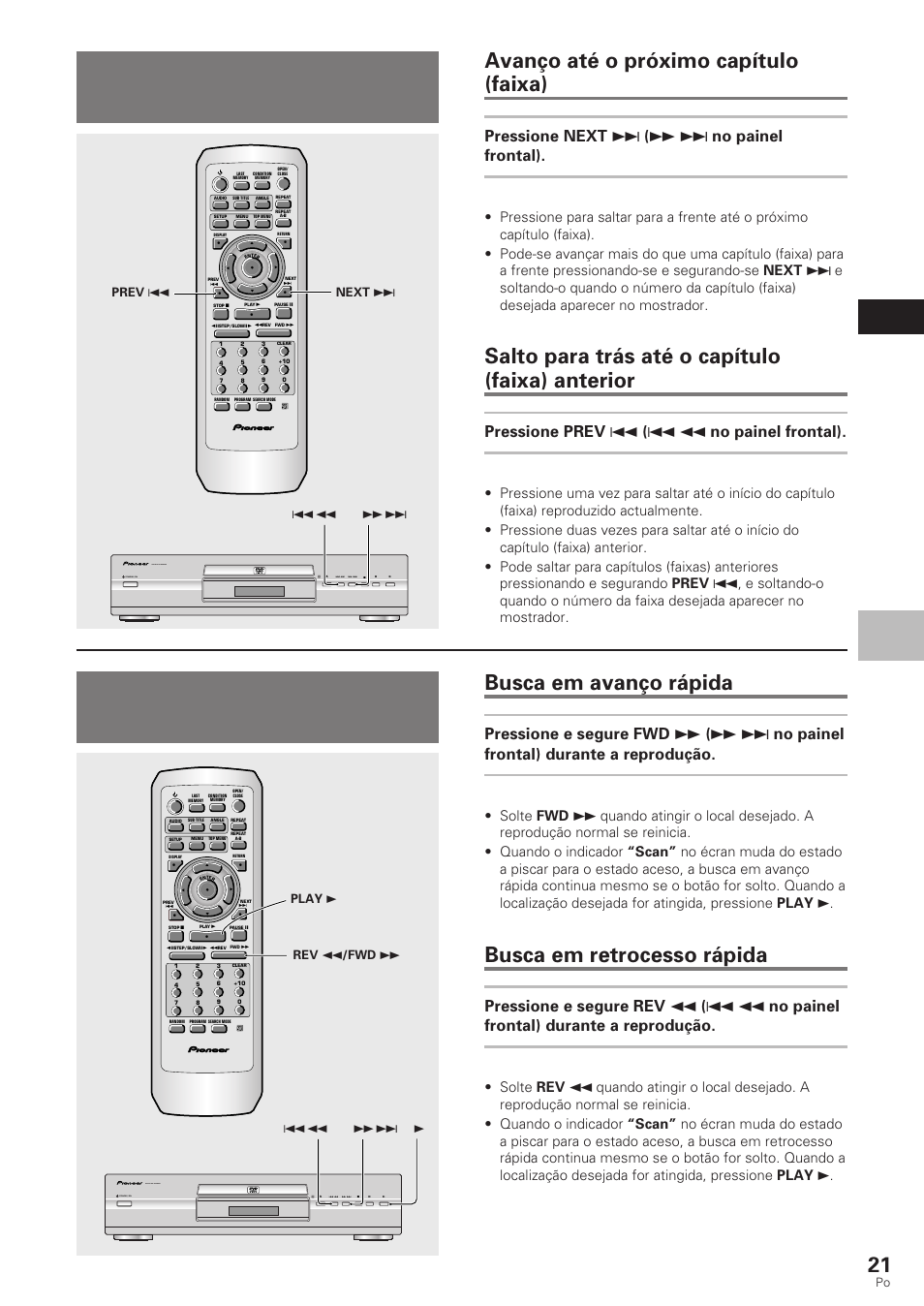 Salto para a frente/para trás de capítulo (faixa), Busca em avanço e retrocesso, Avanço até o próximo capítulo (faixa) | Salto para trás até o capítulo (faixa) anterior, Busca em avanço rápida, Busca em retrocesso rápida, Portugu ê s, Pressione next ¢ ( ¡ ¢ no painel frontal), Pressione prev 4 ( 4 1 no painel frontal), Dvd/video cd/cd | Pioneer DV-340 User Manual | Page 77 / 112
