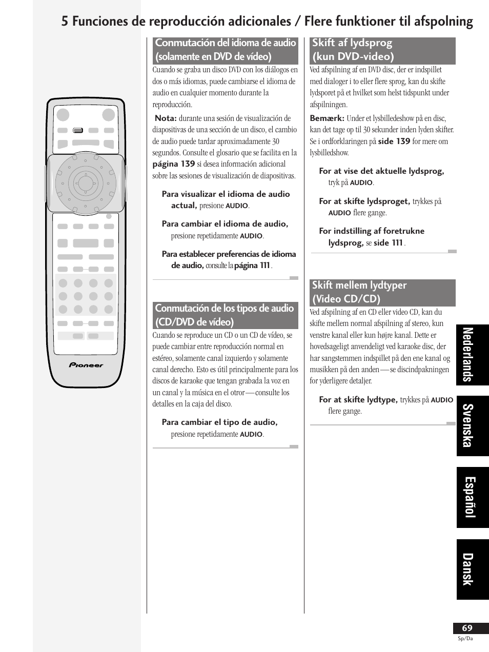 Nederlands svenska español dansk, Skift af lydsprog (kun dvd-video), Skift mellem lydtyper (video cd/cd) | Pioneer DV-737-K User Manual | Page 69 / 156