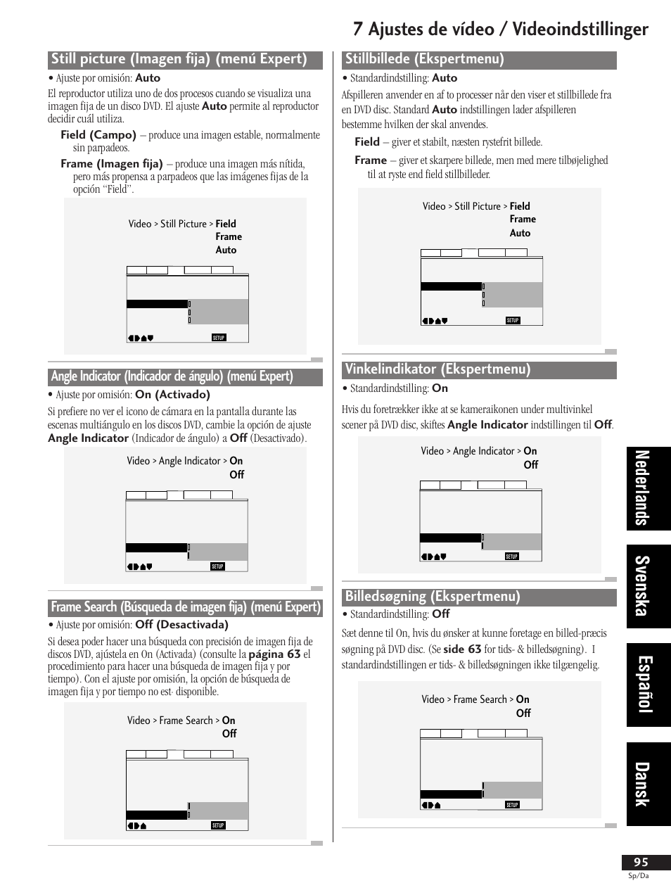 7 ajustes de vídeo / videoindstillinger, Nederlands svenska español dansk, Still picture (imagen fija) (menú expert) | Stillbillede (ekspertmenu), Vinkelindikator (ekspertmenu), Billedsøgning (ekspertmenu), Video > angle indicator > on off, Video > frame search > on off | Pioneer DV-737-K User Manual | Page 95 / 156