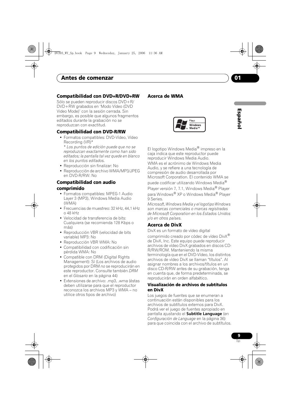 Compatibilidad con dvd+r/ dvd+rw, Compatibilidad con dvd-r/rw, Compatibilidad con audio comprimido | Acerca de wma, Acerca de divx, Antes de comenzar 01 | Pioneer DV-393-S User Manual | Page 9 / 95
