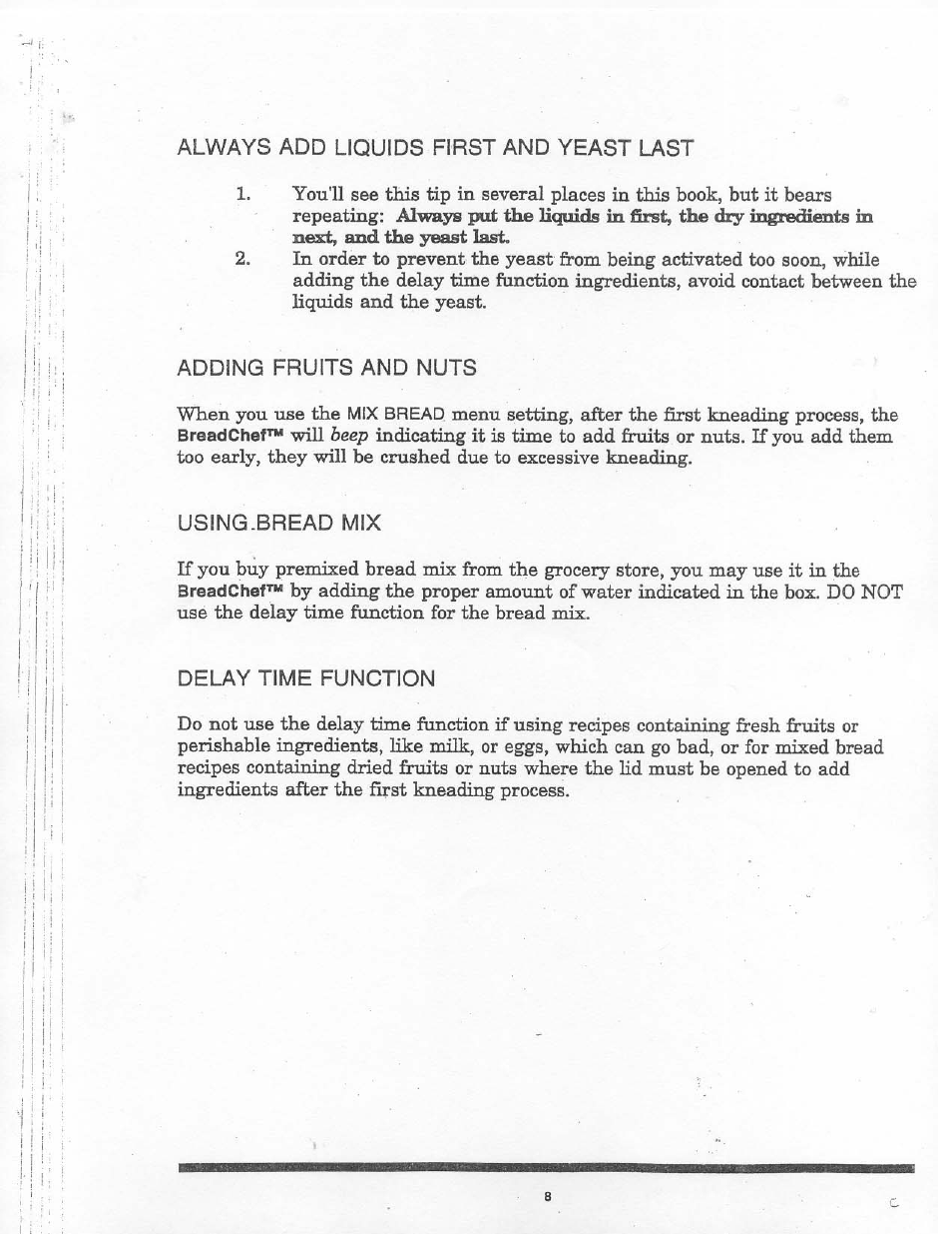 Always add liquids first and yeast last, Adding fruits and nuts, Using-bread mix | Delay time function, I ,j, I !| i | Aroma BREADCHEF ABM-220 User Manual | Page 10 / 25