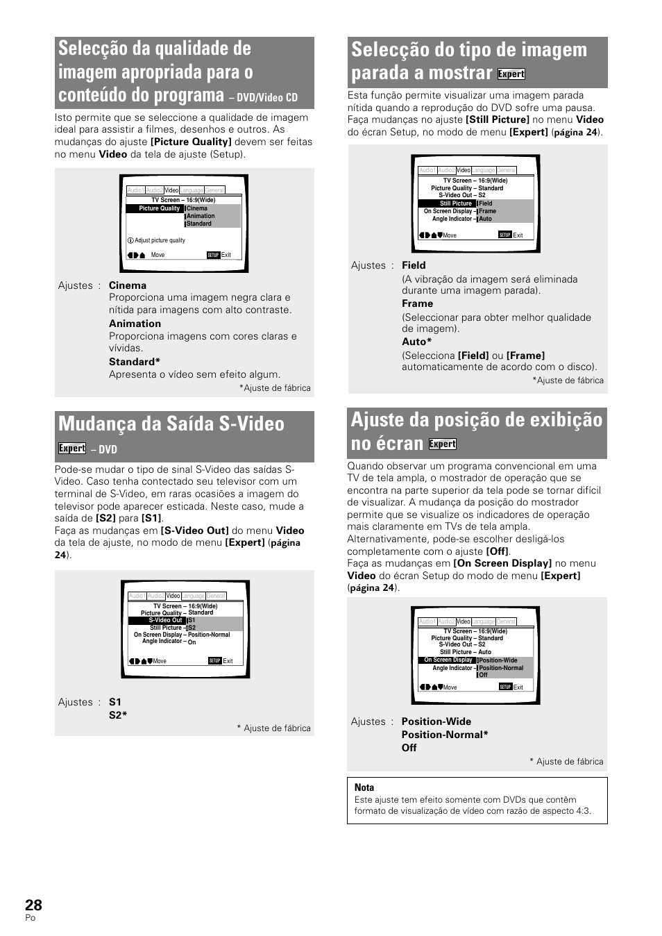 Selecção da qualidade de imagem apropriada, Para o conteúdo do programa, Ajuste da posição de exibição no écran | Selecção do tipo de imagem parada a mostrar, Mudança da saída s-video, Dvd/video cd | Pioneer DV-343 User Manual | Page 84 / 112