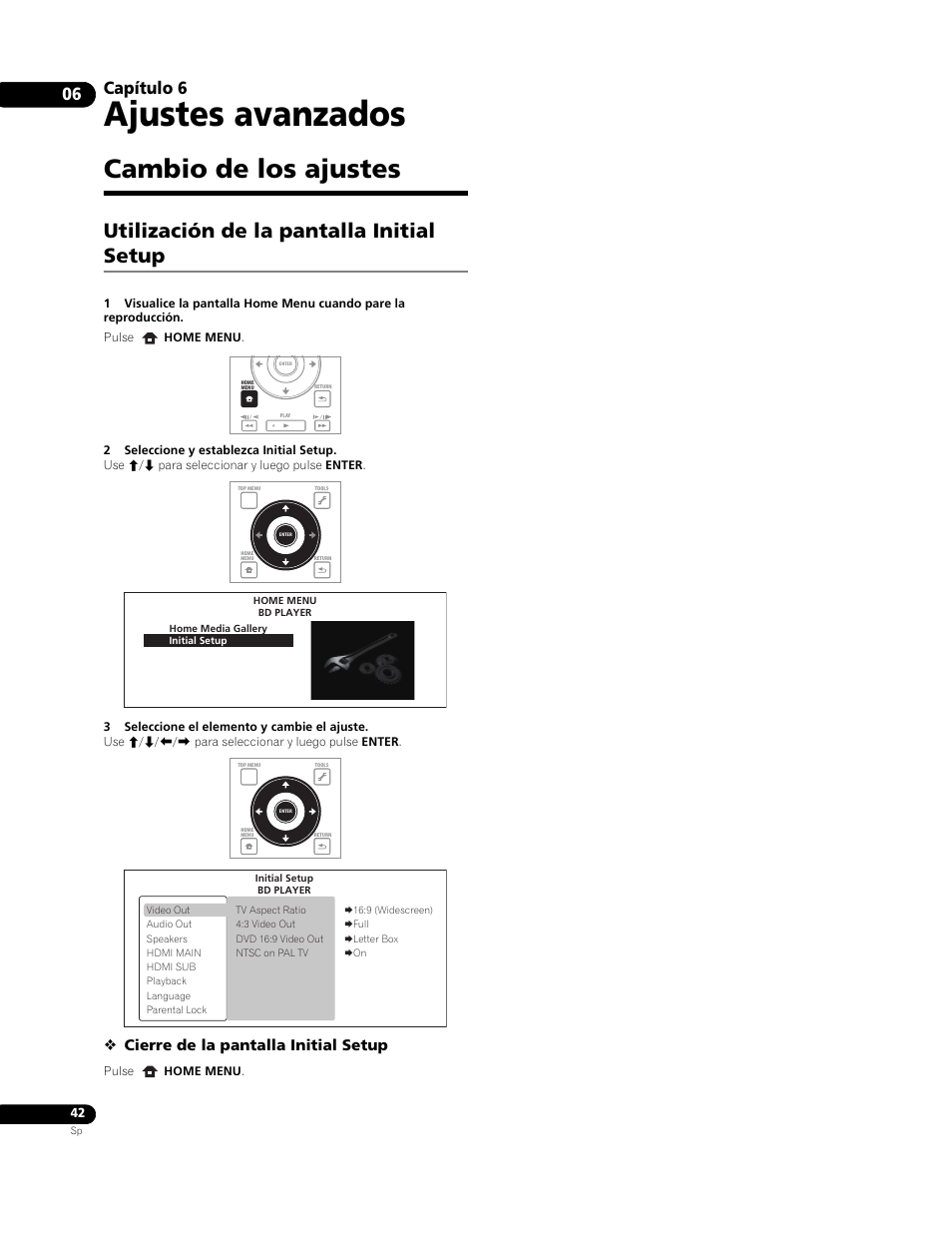 Cambio de los ajustes, Utilización de la pantalla initial setup, Ajustes avanzados | Capítulo 6, Cierre de la pantalla initial setup | Pioneer BDP-LX91 User Manual | Page 42 / 73