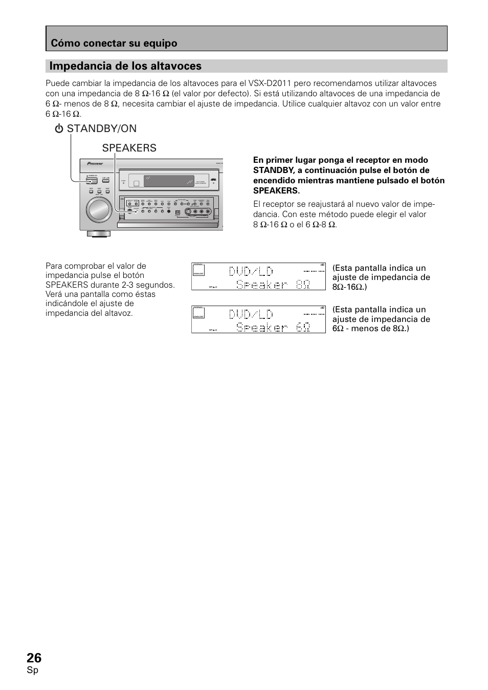 Impedancia de los altavoces, Cómo conectar su equipo, Speakers standby/on | Pioneer VSX-D2011-S User Manual | Page 26 / 120
