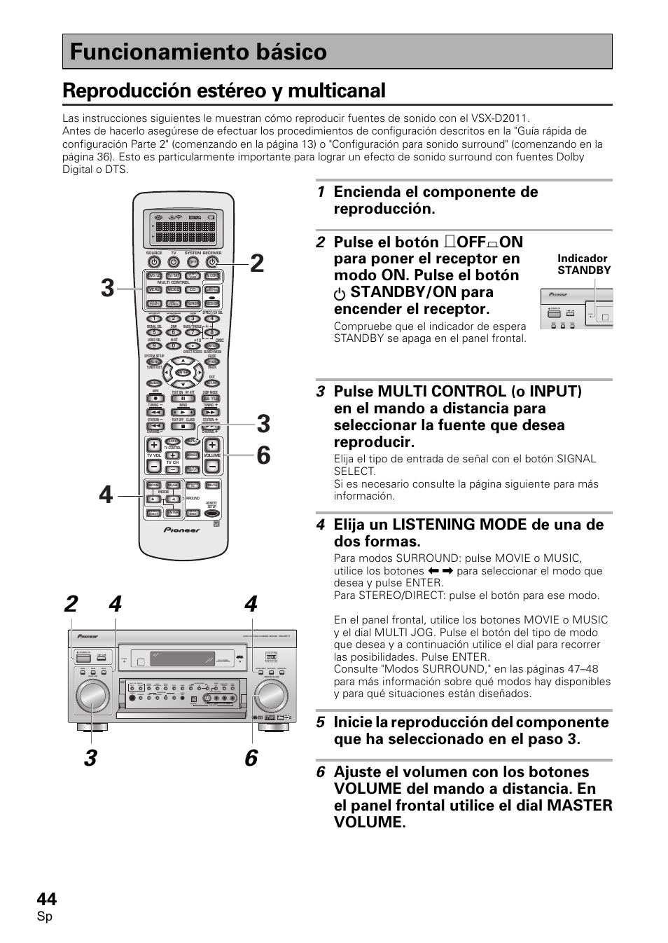 Funcionamiento básico, Reproducción estéreo y multicanal, 4 elija un listening mode de una de dos formas | Indicador standby, Standby multi channnel acoustic calibration, Standby | Pioneer VSX-D2011-S User Manual | Page 44 / 120