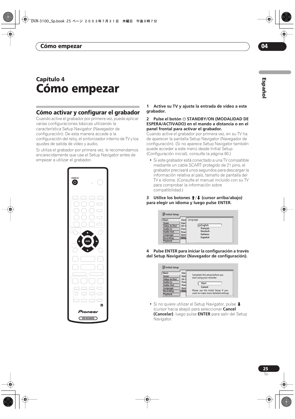 04 cómo empezar, Cómo activar y configurar el grabador, Cómo empezar | Cómo empezar 04, Capítulo 4 | Pioneer DVR-3100-S User Manual | Page 25 / 112