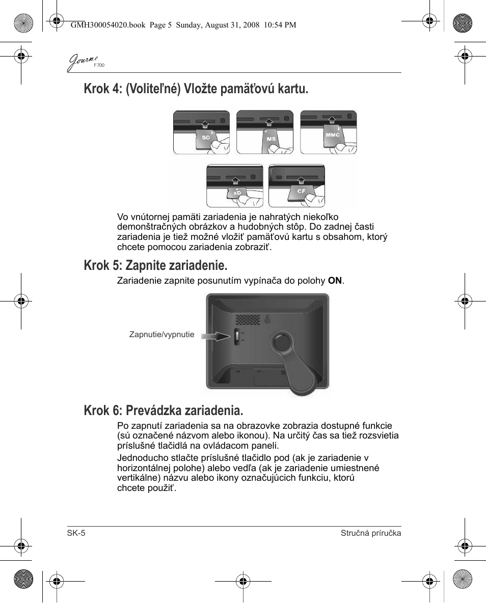 Krok 4: (voliteľné) vložte pamäťovú kartu, Krok 5: zapnite zariadenie, Krok 6: prevádzka zariadenia | Toshiba JOURNE F700 User Manual | Page 106 / 138