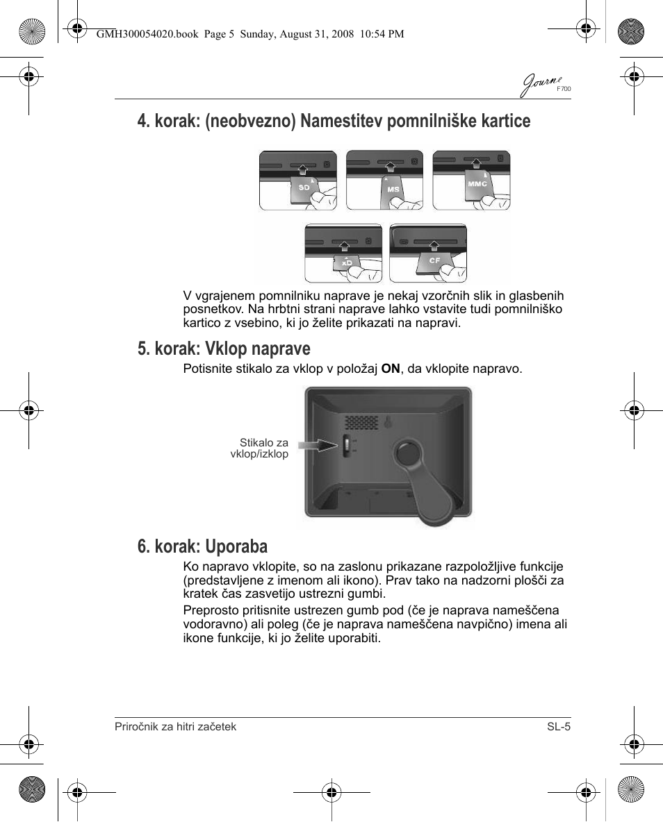 Korak: (neobvezno) namestitev pomnilniške kartice, Korak: vklop naprave, Korak: uporaba | Toshiba JOURNE F700 User Manual | Page 115 / 138