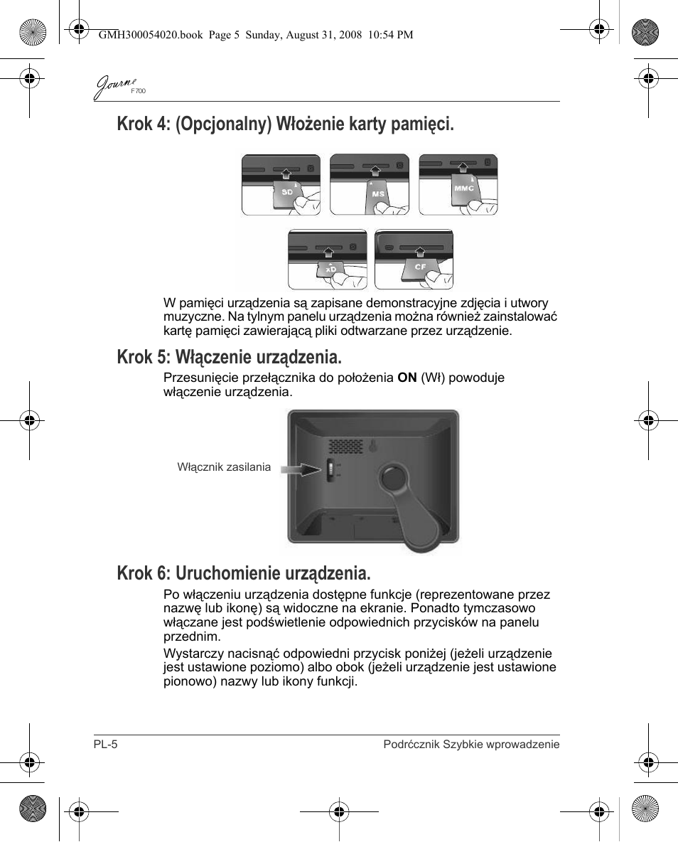 Krok 4: (opcjonalny) włożenie karty pamięci, Krok 5: włączenie urządzenia, Krok 6: uruchomienie urządzenia | Toshiba JOURNE F700 User Manual | Page 70 / 138
