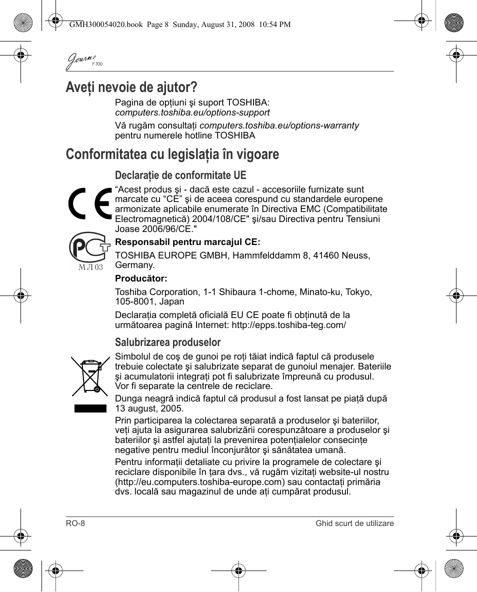 Aveţi nevoie de ajutor, Conformitatea cu legislaţia în vigoare, Declaraţie de conformitate ue | Salubrizarea produselor | Toshiba JOURNE F700 User Manual | Page 82 / 138