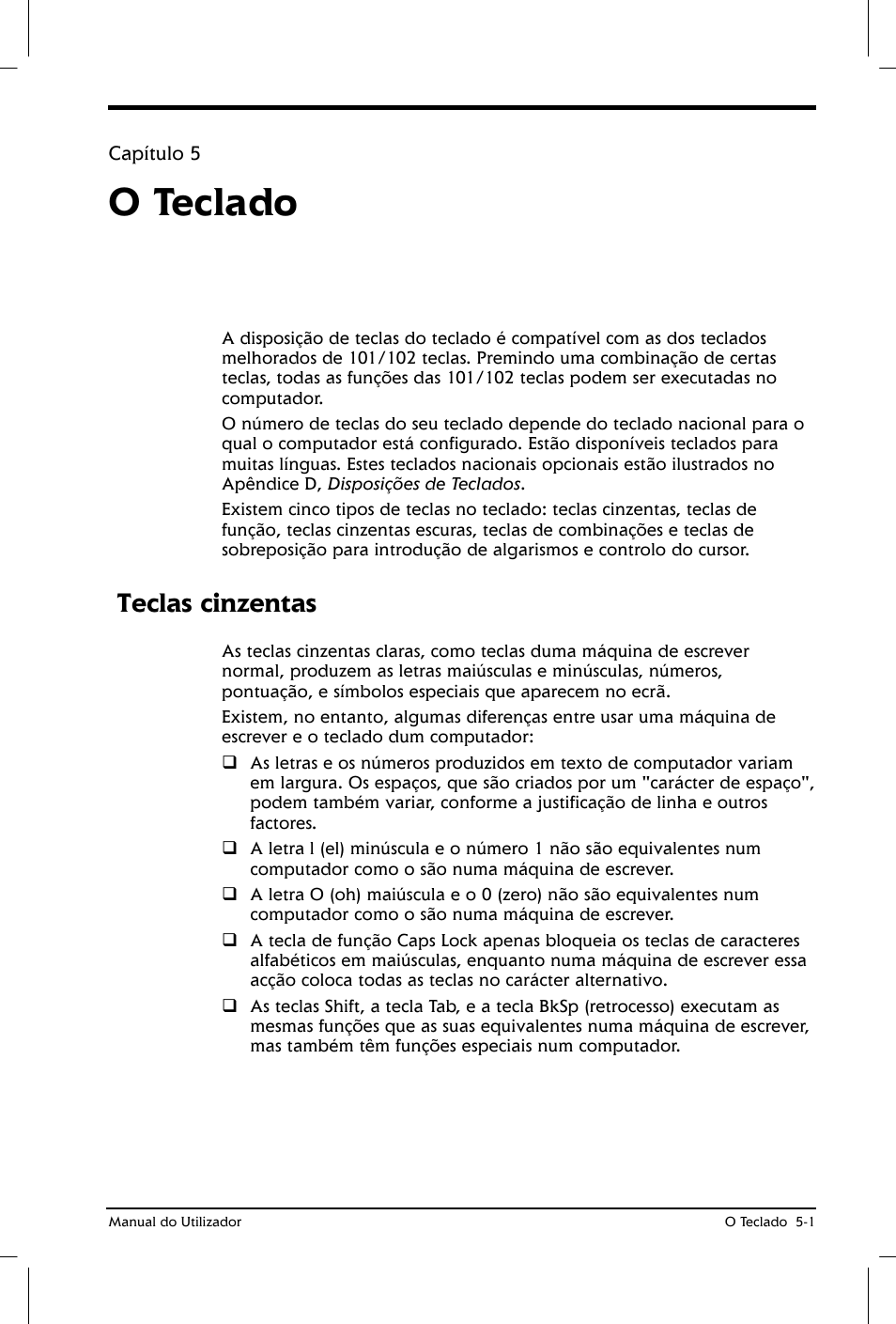 O teclado, Teclas cinzentas | Toshiba Satellite 2610 User Manual | Page 69 / 221