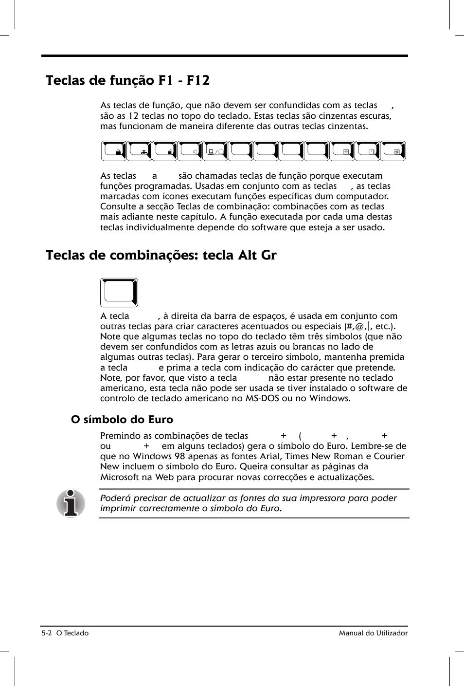 Teclas de função f1 - f12, Teclas de combinações: tecla alt gr, O símbolo do euro | Toshiba Satellite 2610 User Manual | Page 70 / 221