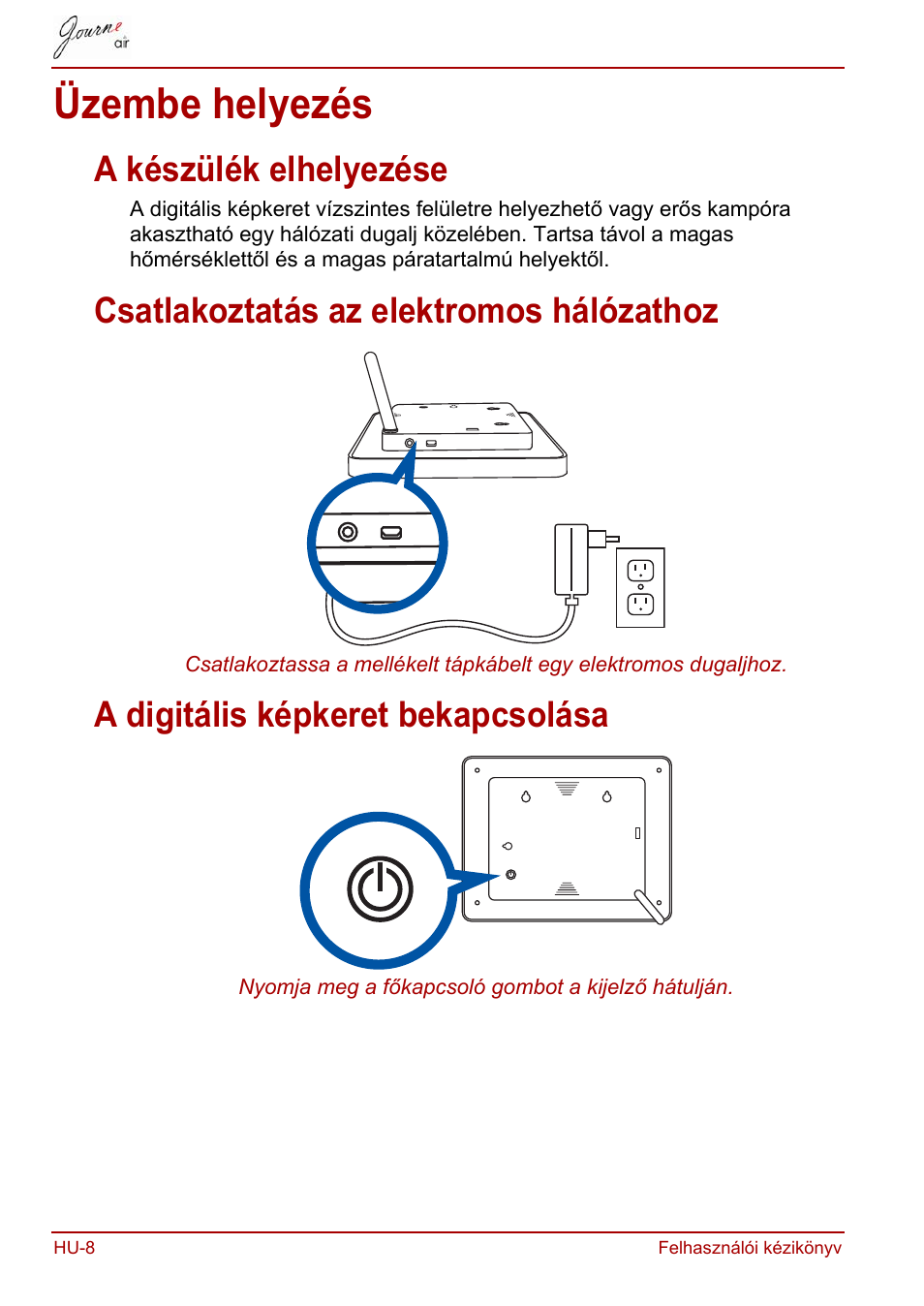 Üzembe helyezés, A készülék elhelyezése, Csatlakoztatás az elektromos hálózathoz | A digitális képkeret bekapcsolása | Toshiba JournE Air800-801 User Manual | Page 324 / 829