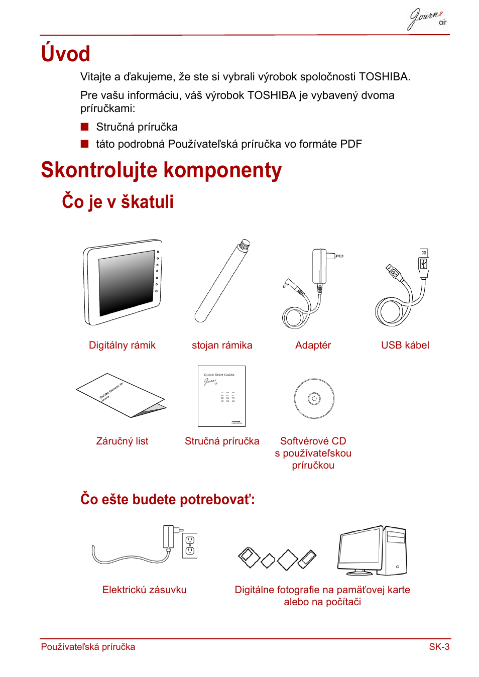 Úvod, Skontrolujte komponenty, Úvod skontrolujte komponenty | Čo je v škatuli, Čo ešte budete potrebovať | Toshiba JournE Air800-801 User Manual | Page 581 / 829