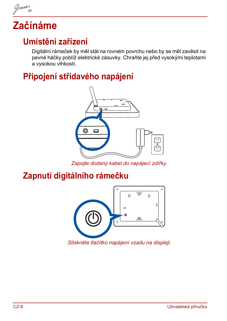 Začínáme, Umístění zařízení, Připojení střídavého napájení | Zapnutí digitálního rámečku | Toshiba JournE Air800-801 User Manual | Page 70 / 829