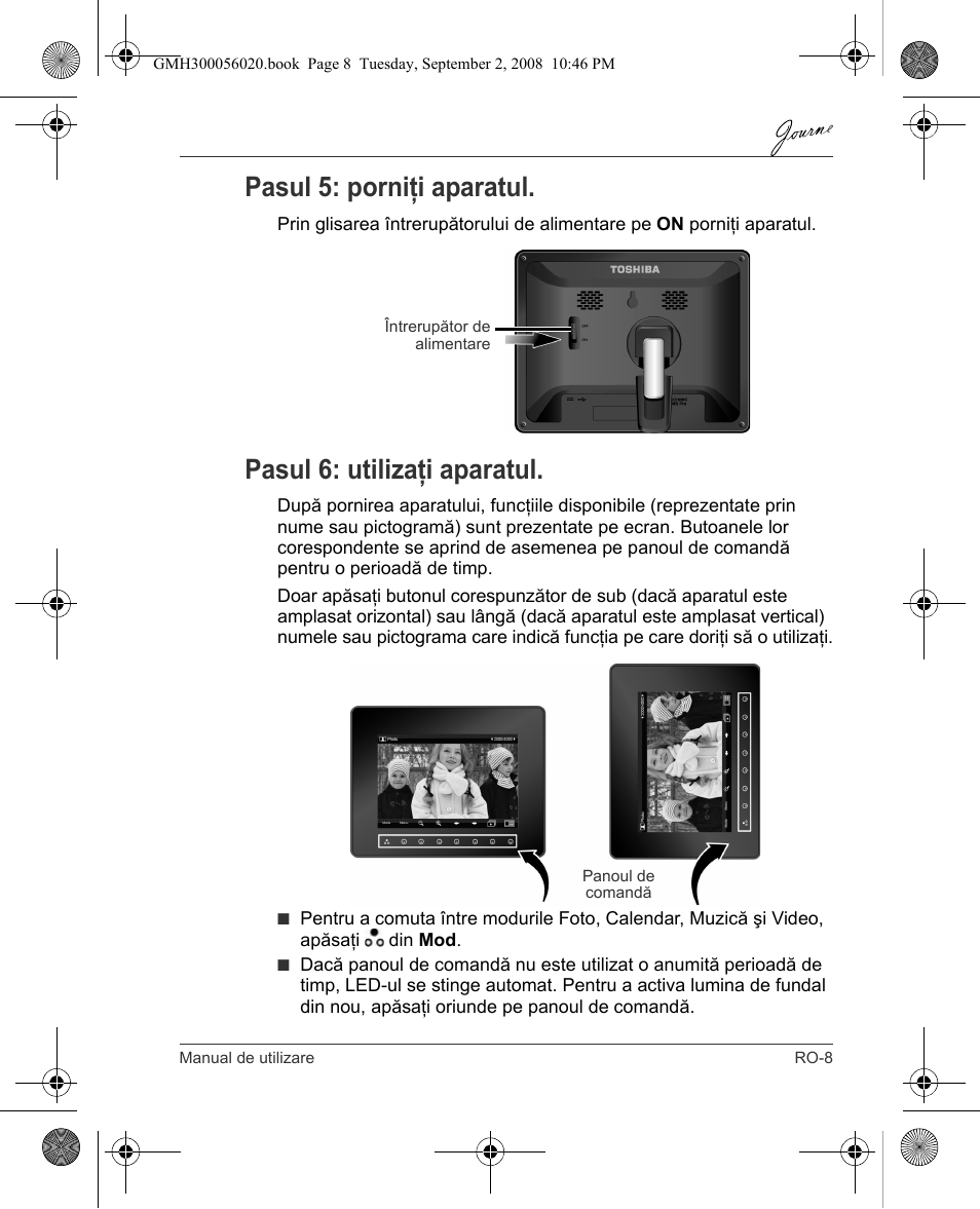 Pasul 5: porniţi aparatul, Pasul 6: utilizaţi aparatul | Toshiba JournE F800-F801 User Manual | Page 137 / 244