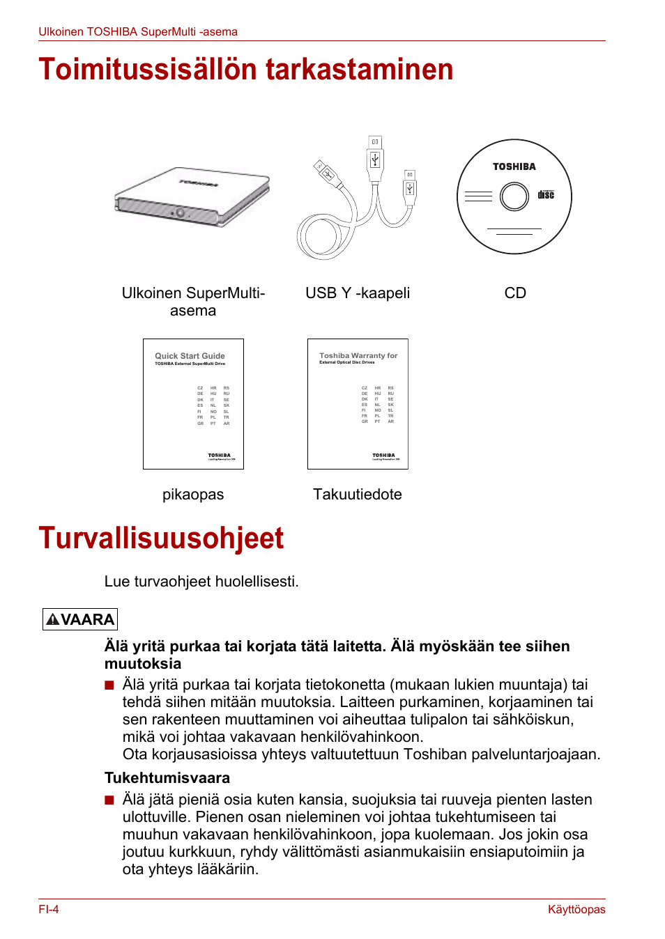 Toimitussisällön tarkastaminen, Turvallisuusohjeet, Toimitussisällön tarkastaminen turvallisuusohjeet | Vaara | Toshiba External SuperMulti Drive User Manual | Page 124 / 533