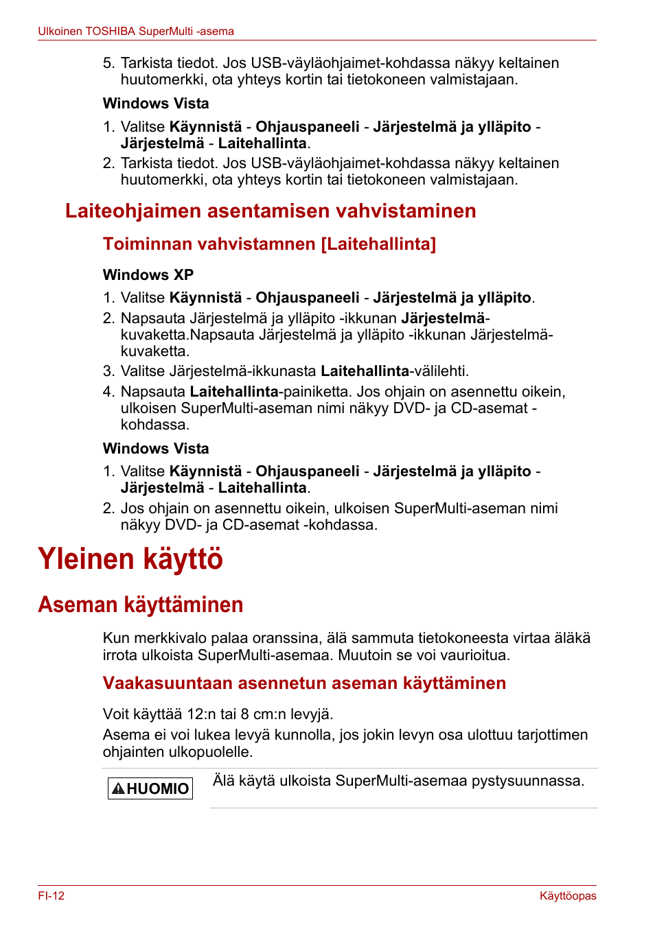 Laiteohjaimen asentamisen vahvistaminen, Yleinen käyttö, Aseman käyttäminen | Toshiba External SuperMulti Drive User Manual | Page 132 / 533