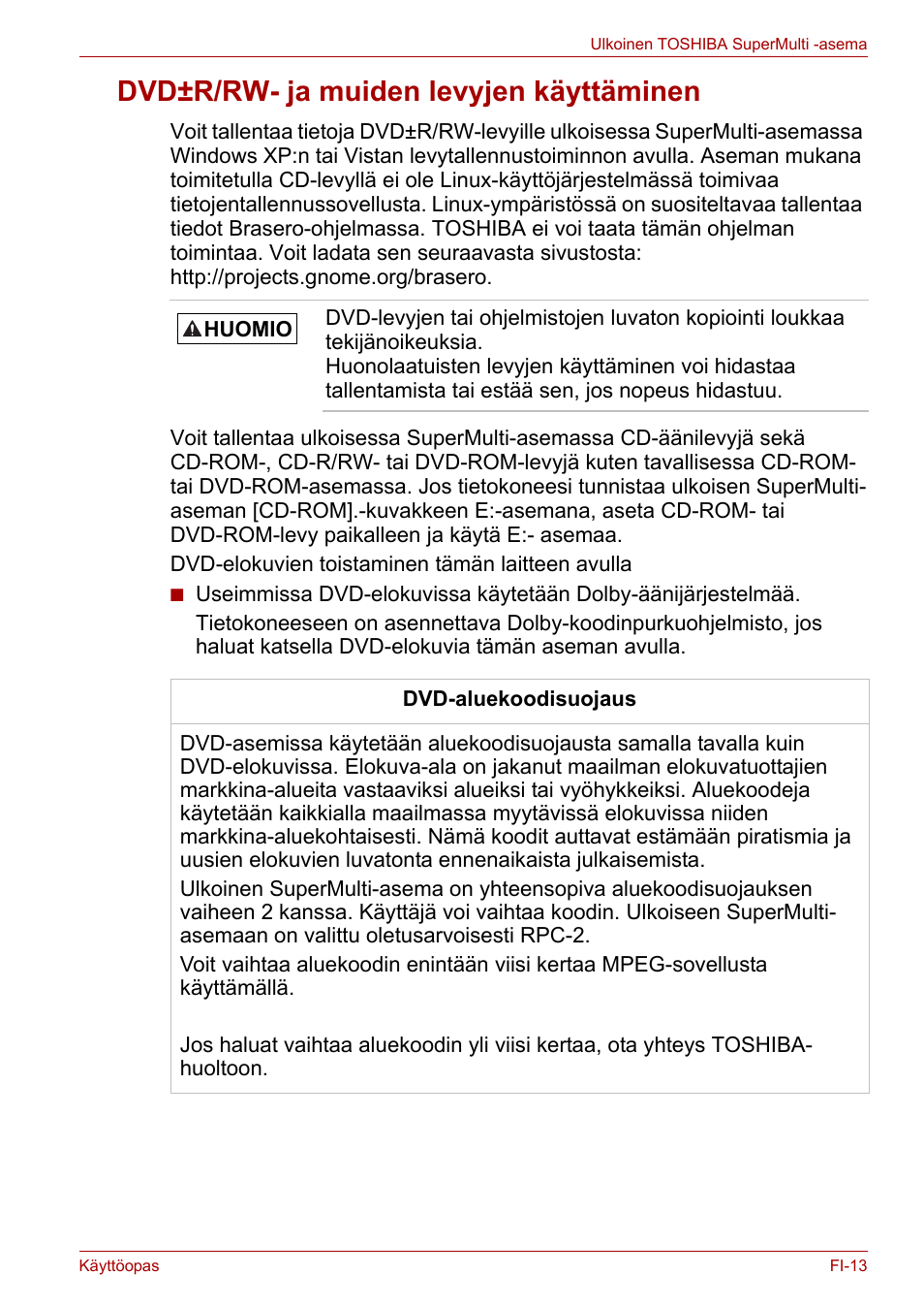 Dvd±r/rw- ja muiden levyjen käyttäminen | Toshiba External SuperMulti Drive User Manual | Page 133 / 533