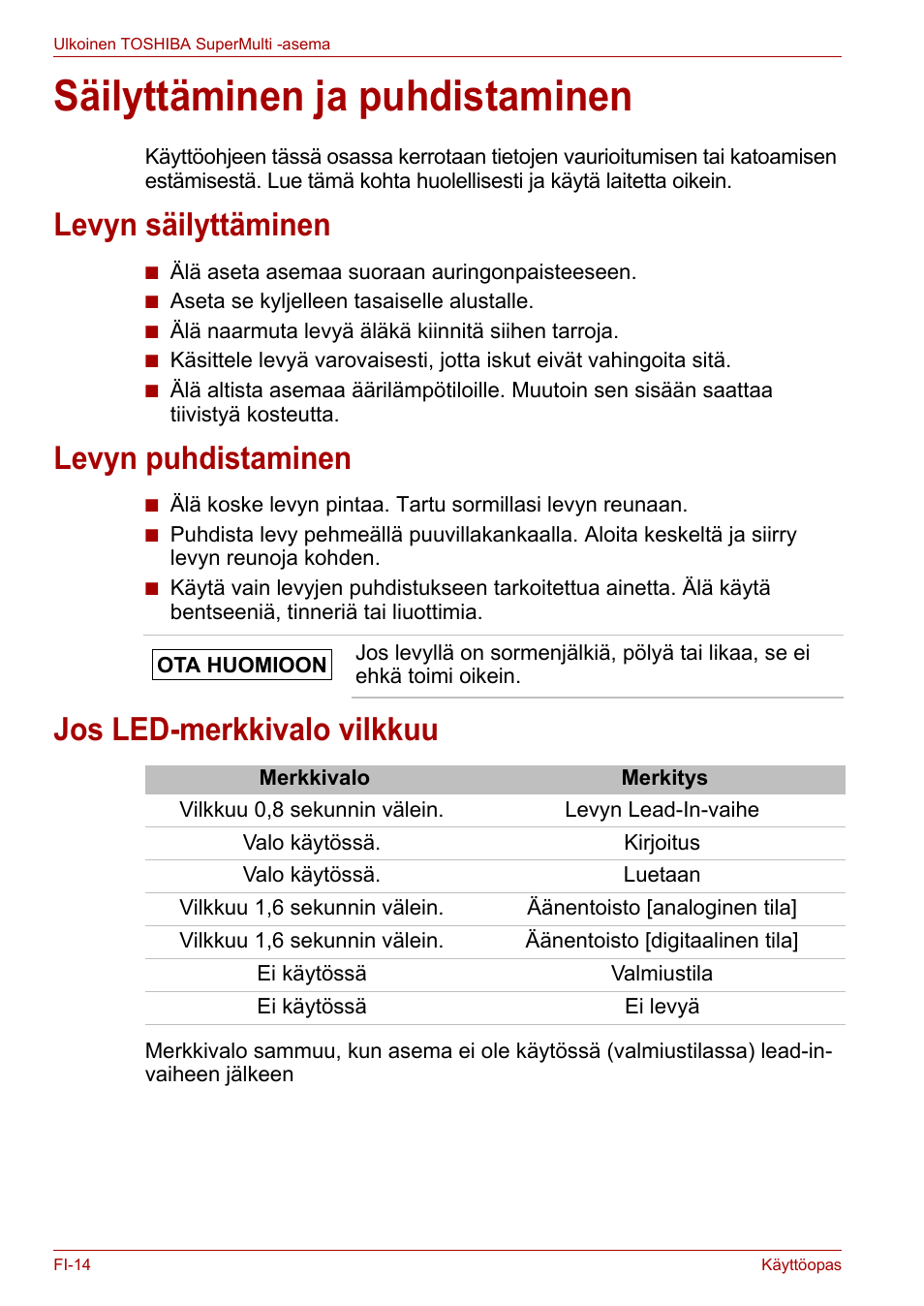 Säilyttäminen ja puhdistaminen, Levyn säilyttäminen, Levyn puhdistaminen | Jos led-merkkivalo vilkkuu | Toshiba External SuperMulti Drive User Manual | Page 134 / 533