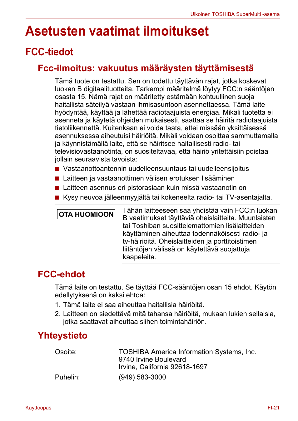 Asetusten vaatimat ilmoitukset, Fcc-tiedot, Fcc-ilmoitus: vakuutus määräysten täyttämisestä | Fcc-ehdot, Yhteystieto | Toshiba External SuperMulti Drive User Manual | Page 141 / 533