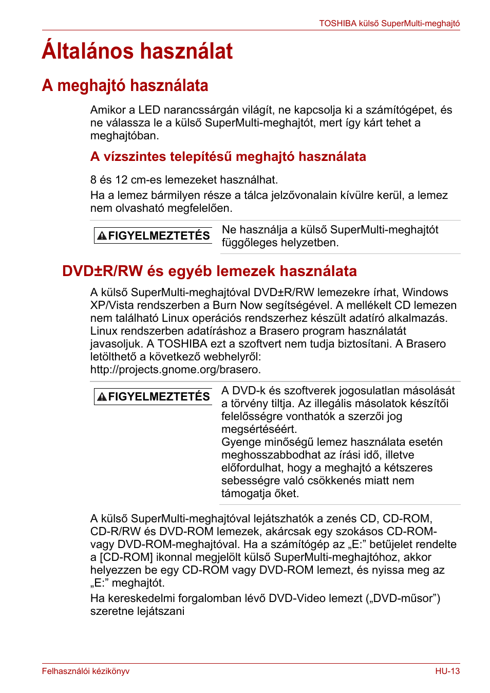 Általános használat, A meghajtó használata, Dvd±r/rw és egyéb lemezek használata | Toshiba External SuperMulti Drive User Manual | Page 231 / 533