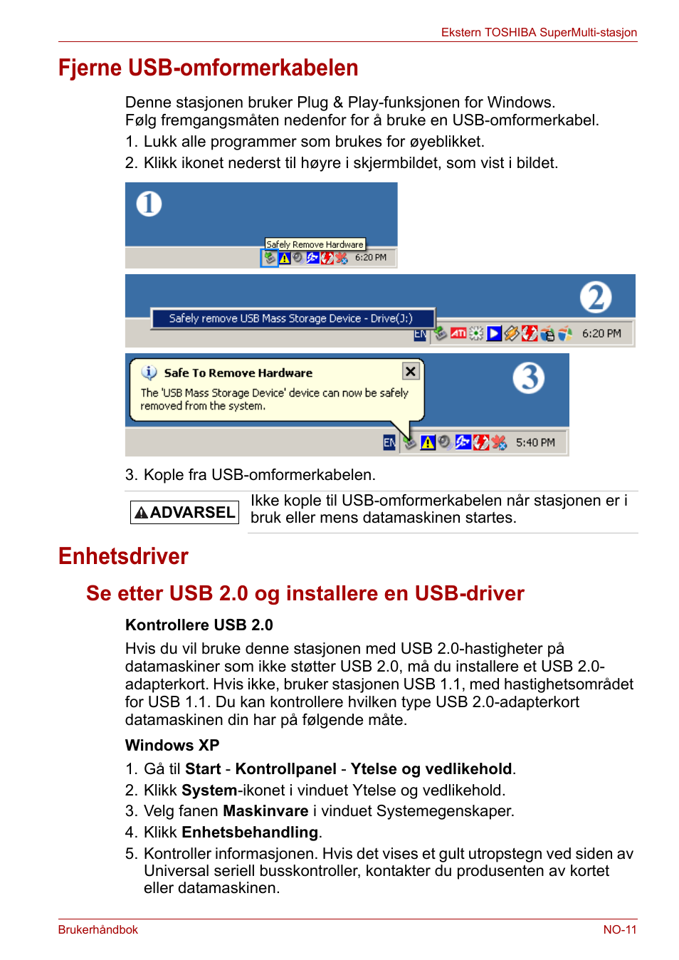 Fjerne usb-omformerkabelen, Enhetsdriver, Se etter usb 2.0 og installere en usb-driver | Fjerne usb-omformerkabelen enhetsdriver | Toshiba External SuperMulti Drive User Manual | Page 303 / 533