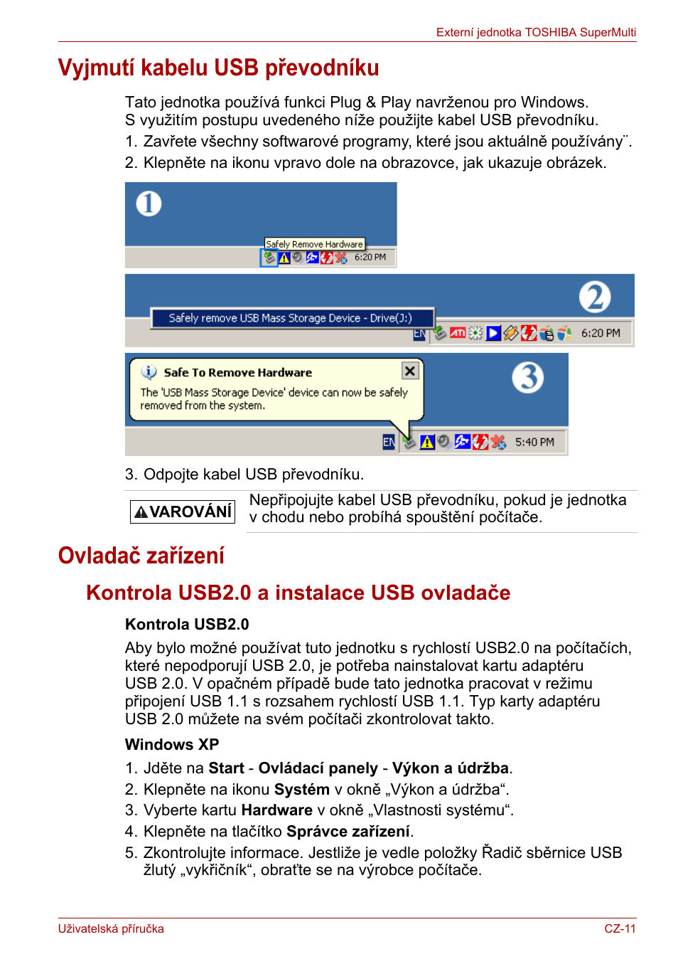 Vyjmutí kabelu usb převodníku, Ovladač zařízení, Kontrola usb2.0 a instalace usb ovladače | Vyjmutí kabelu usb převodníku ovladač zařízení | Toshiba External SuperMulti Drive User Manual | Page 35 / 533