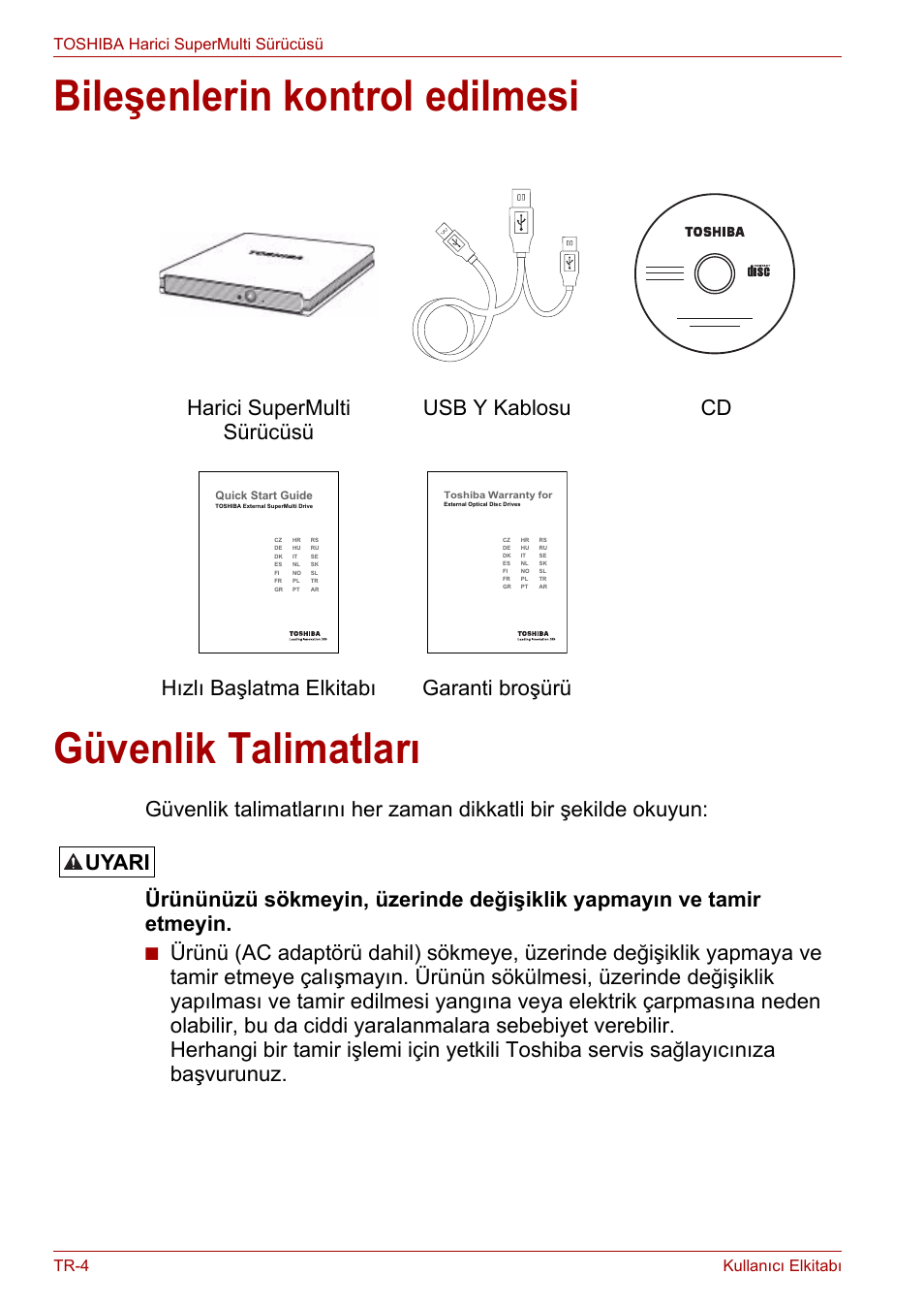 Bileşenlerin kontrol edilmesi, Güvenlik talimatları, Bileşenlerin kontrol edilmesi güvenlik talimatları | Uyari | Toshiba External SuperMulti Drive User Manual | Page 490 / 533