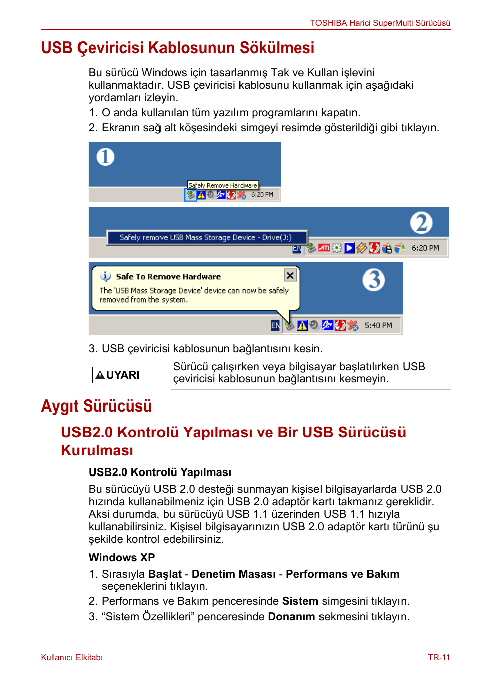 Usb çeviricisi kablosunun sökülmesi, Aygıt sürücüsü, Usb çeviricisi kablosunun sökülmesi aygıt sürücüsü | Toshiba External SuperMulti Drive User Manual | Page 497 / 533