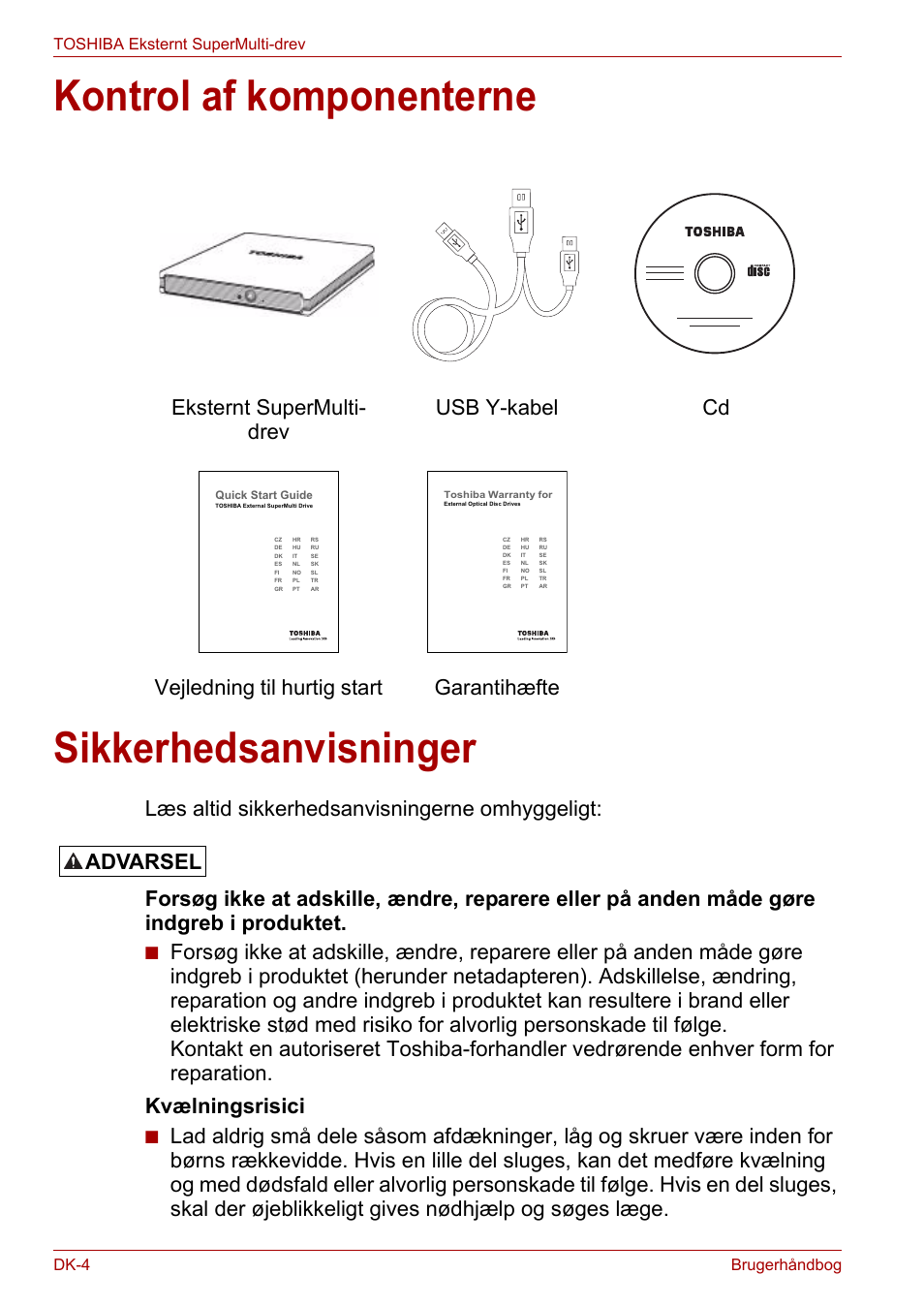 Kontrol af komponenterne, Sikkerhedsanvisninger, Kontrol af komponenterne sikkerhedsanvisninger | Advarsel | Toshiba External SuperMulti Drive User Manual | Page 76 / 533