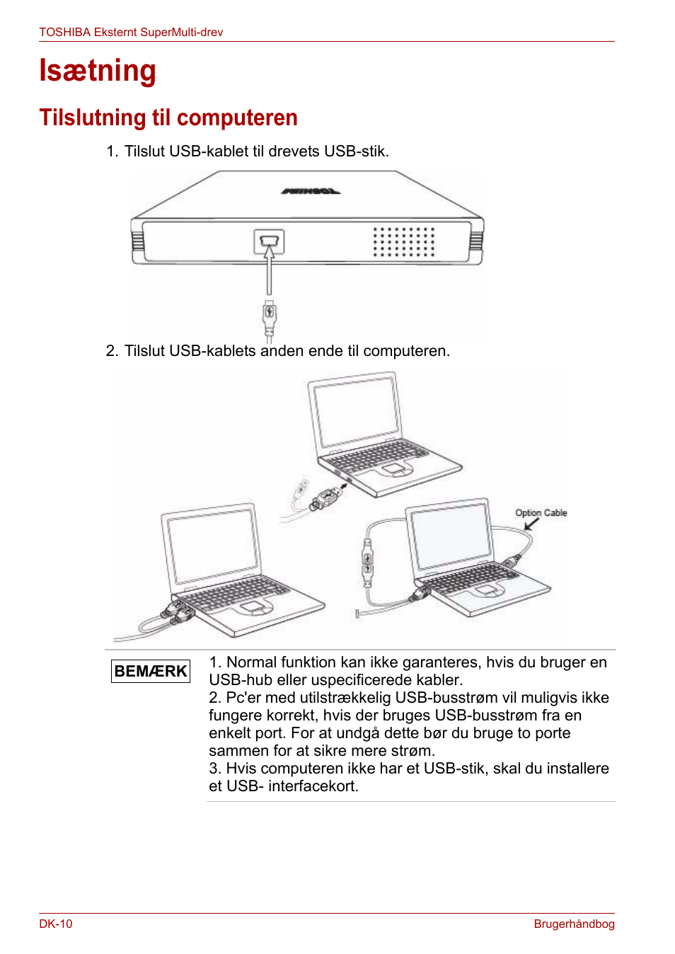 Isætning, Tilslutning til computeren | Toshiba External SuperMulti Drive User Manual | Page 82 / 533