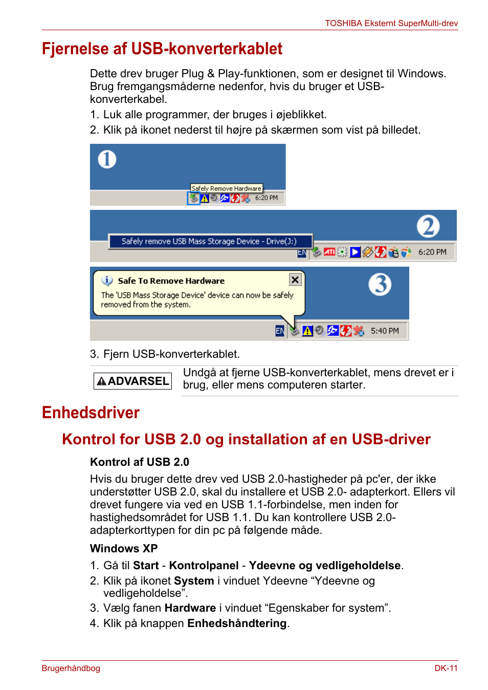 Fjernelse af usb-konverterkablet, Enhedsdriver, Fjernelse af usb-konverterkablet enhedsdriver | Toshiba External SuperMulti Drive User Manual | Page 83 / 533