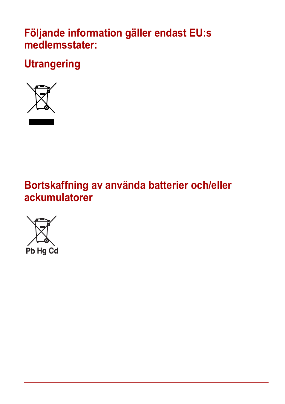 Utrangering, Följande information gäller endast eu:s, Medlemsstater | Bortskaffning av använda batterier och/eller, Ackumulatorer | Toshiba Gigaframe L80-81 User Manual | Page 527 / 870