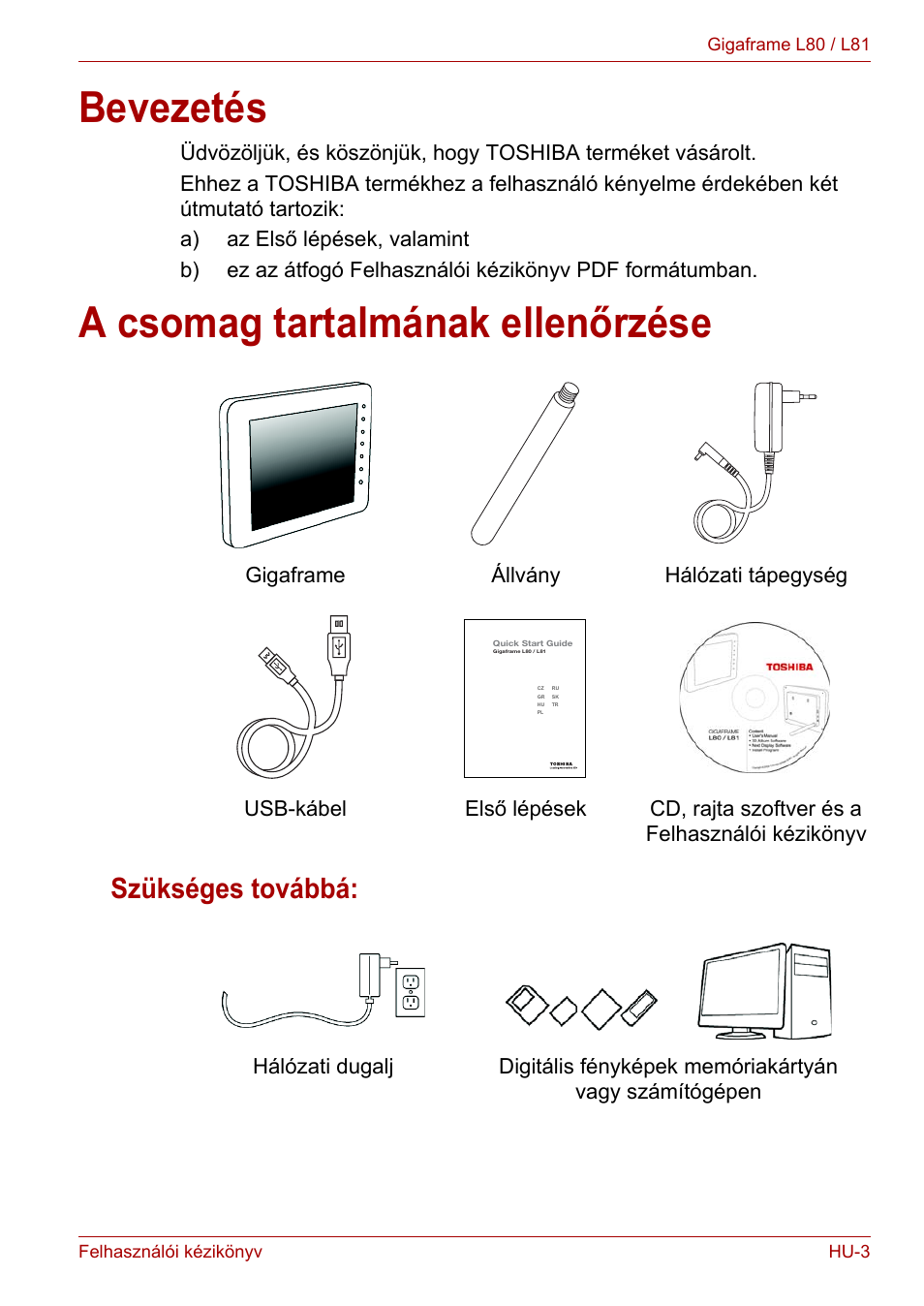 Bevezetés, A csomag tartalmának ellenőrzése, Szükséges továbbá | Bevezetés a csomag tartalmának ellenőrzése | Toshiba Gigaframe L80-81 User Manual | Page 629 / 870