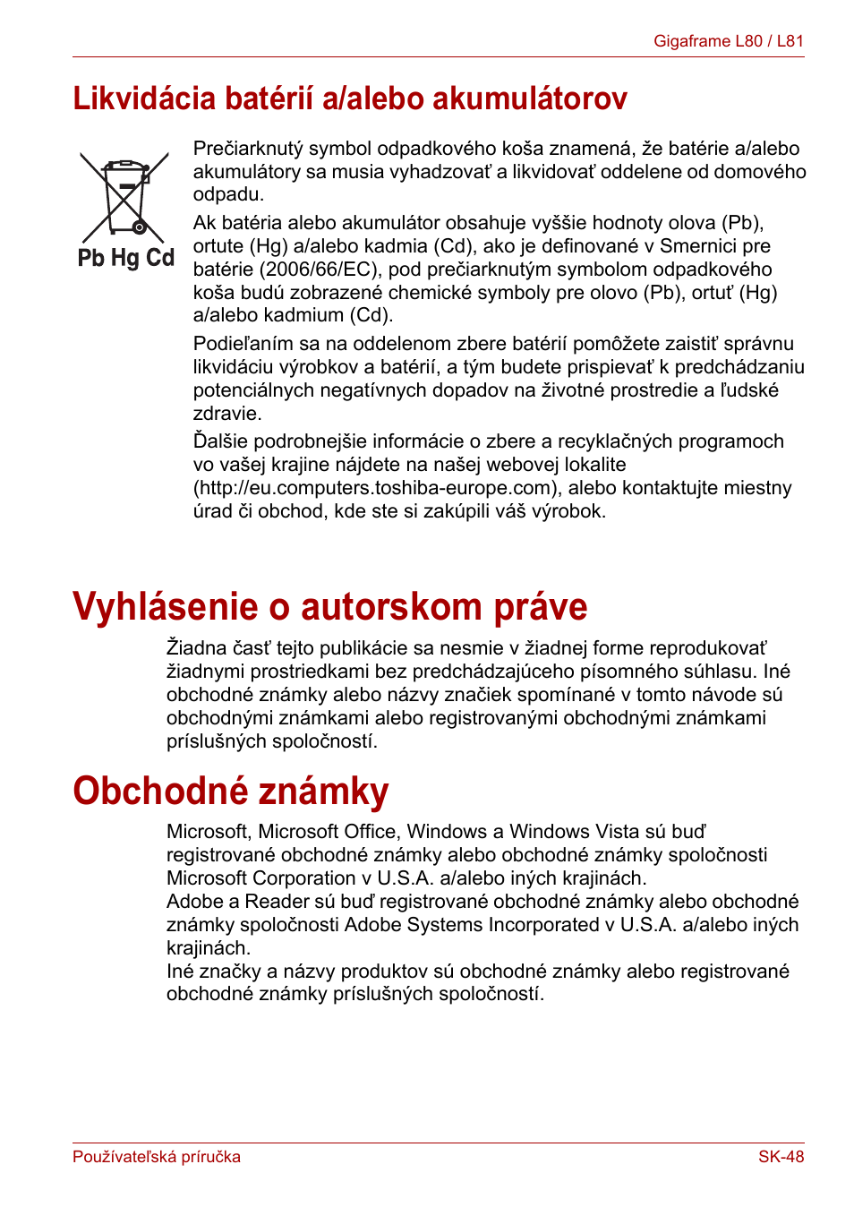 Likvidácia batérií a/alebo akumulátorov, Vyhlásenie o autorskom práve, Obchodné známky | Vyhlásenie o autorskom práve obchodné známky | Toshiba Gigaframe L80-81 User Manual | Page 821 / 870