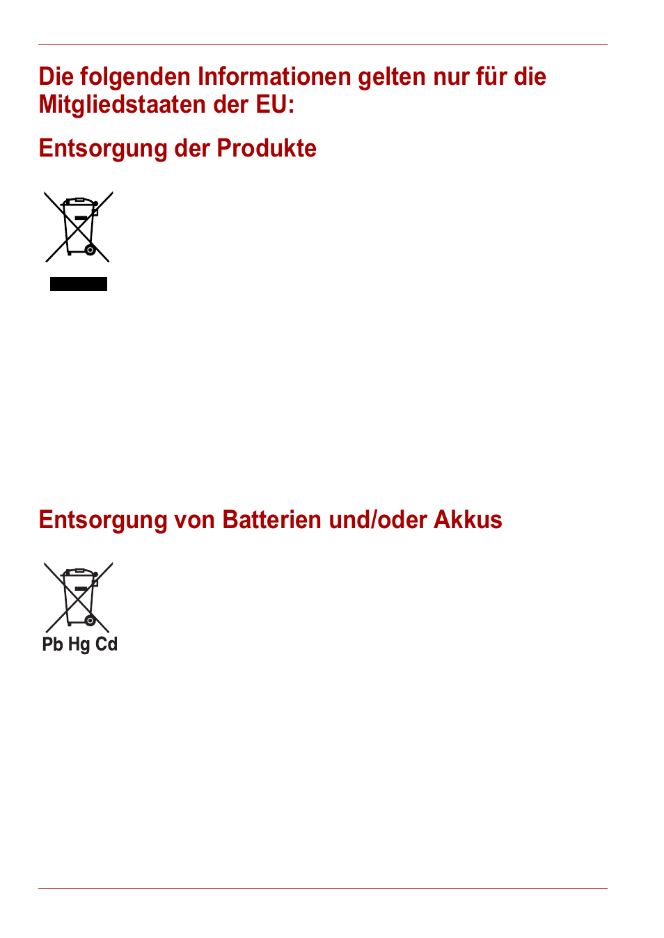 Entsorgung der produkte, Entsorgung von batterien und/oder akkus, Die folgenden informationen gelten nur für | Die mitgliedstaaten der eu | Toshiba Gigaframe L80-81 User Manual | Page 96 / 870