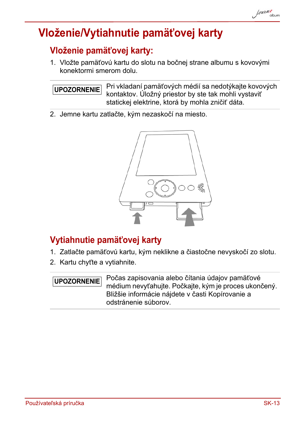 Vloženie/vytiahnutie pamäťovej karty, Vloženie pamäťovej karty, Vytiahnutie pamäťovej karty | Toshiba JournE album User Manual | Page 305 / 420