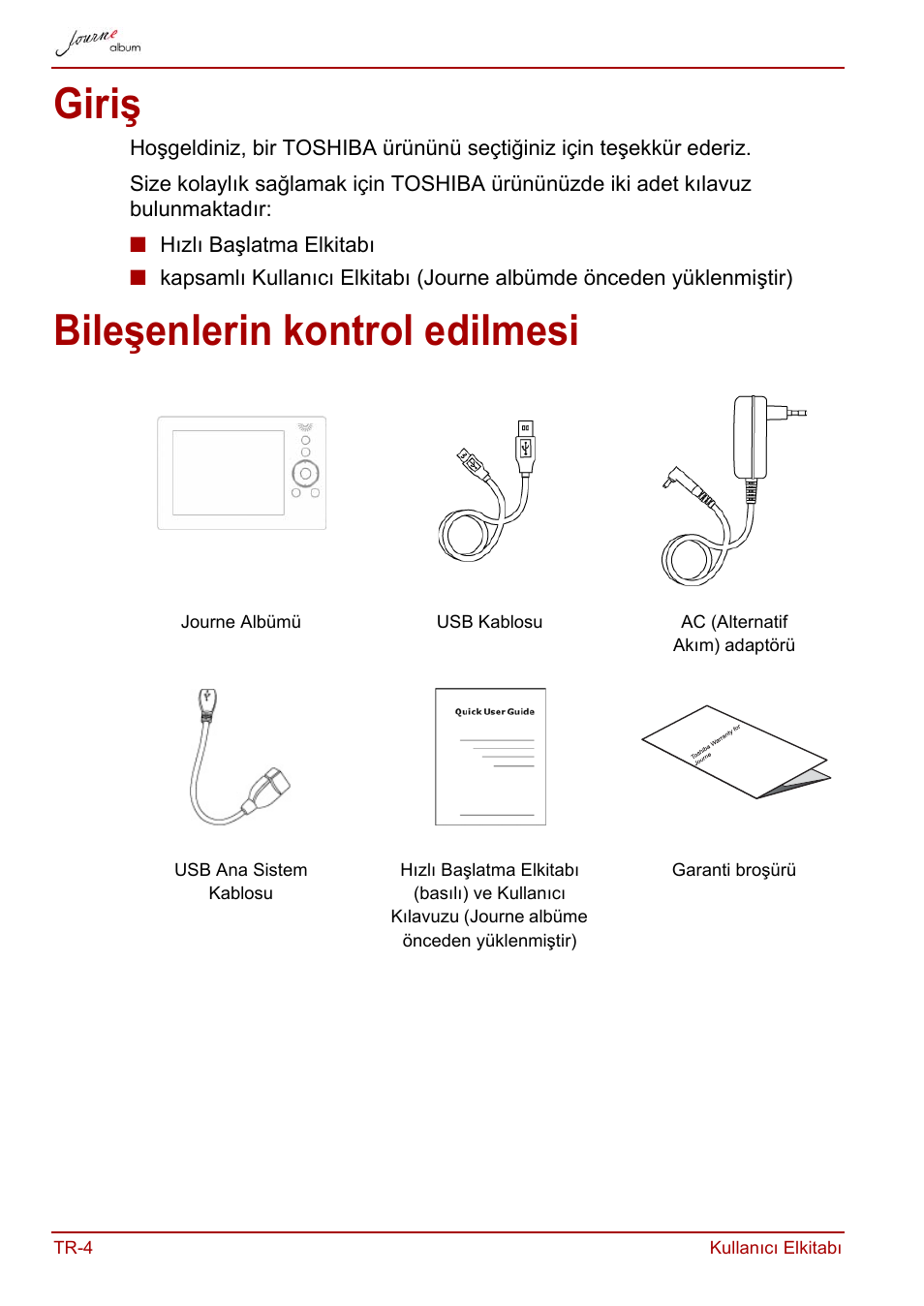 Giriş, Bileşenlerin kontrol edilmesi, Giriş bileşenlerin kontrol edilmesi | Toshiba JournE album User Manual | Page 360 / 420