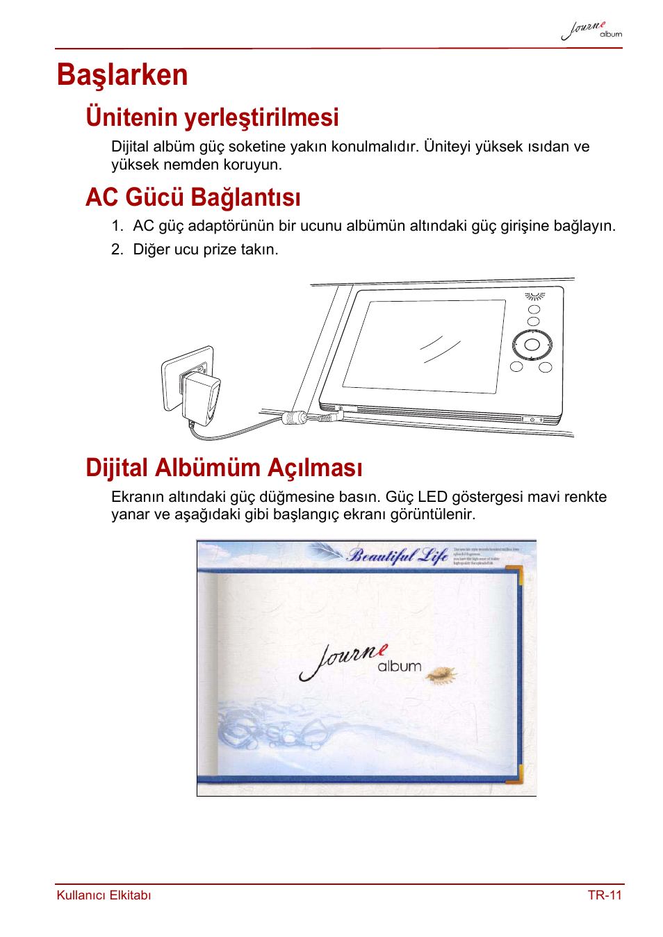 Başlarken, Ünitenin yerleştirilmesi, Ac gücü bağlantısı | Dijital albümüm açılması | Toshiba JournE album User Manual | Page 367 / 420