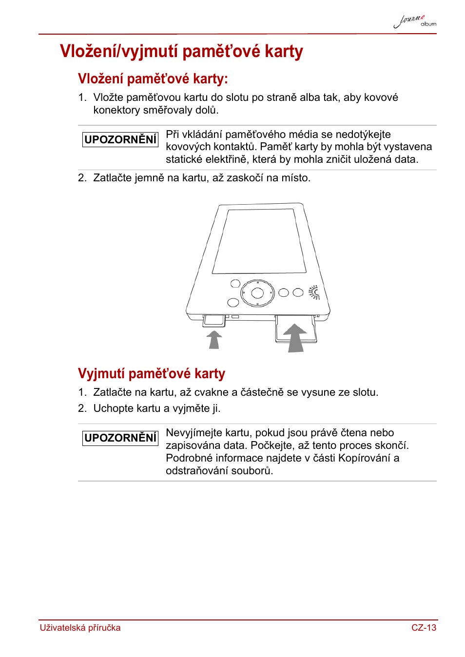 Vložení/vyjmutí paměťové karty, Vložení paměťové karty, Vyjmutí paměťové karty | Vložení paměťové karty: vyjmutí paměťové karty | Toshiba JournE album User Manual | Page 45 / 420