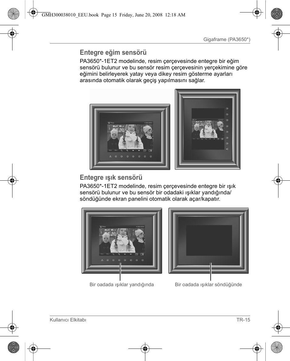 Entegre eğim sensörü, Entegre ışık sensörü | Toshiba Gigaframe Q-Series User Manual | Page 75 / 260