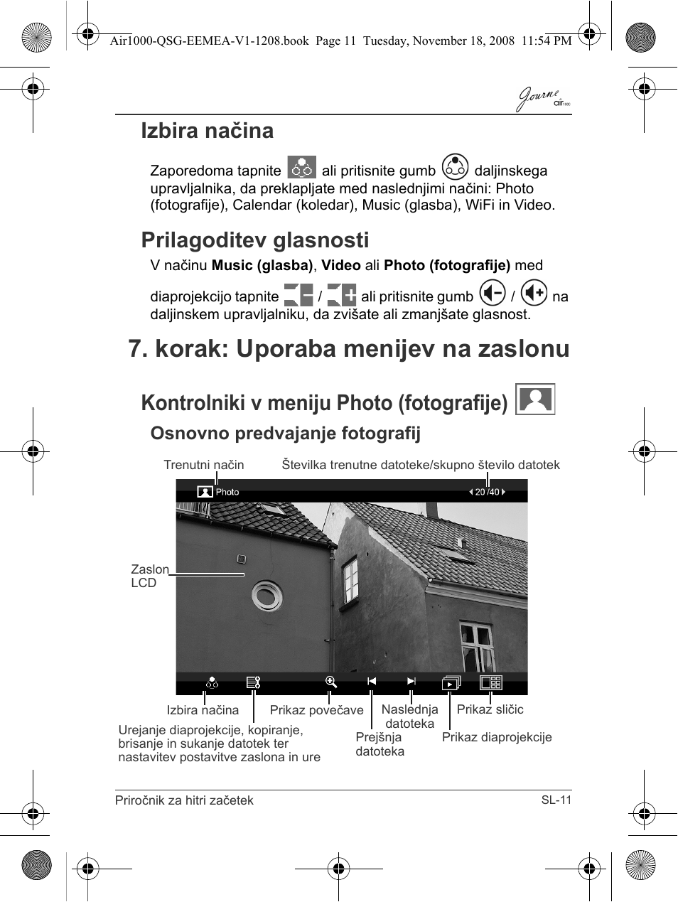 Izbira načina prilagoditev glasnosti, Korak: uporaba menijev na zaslonu, Kontrolniki v meniju photo (fotografije) | Osnovno predvajanje fotografij, Izbira načina, Prilagoditev glasnosti | Toshiba JournE Air1000 User Manual | Page 245 / 302