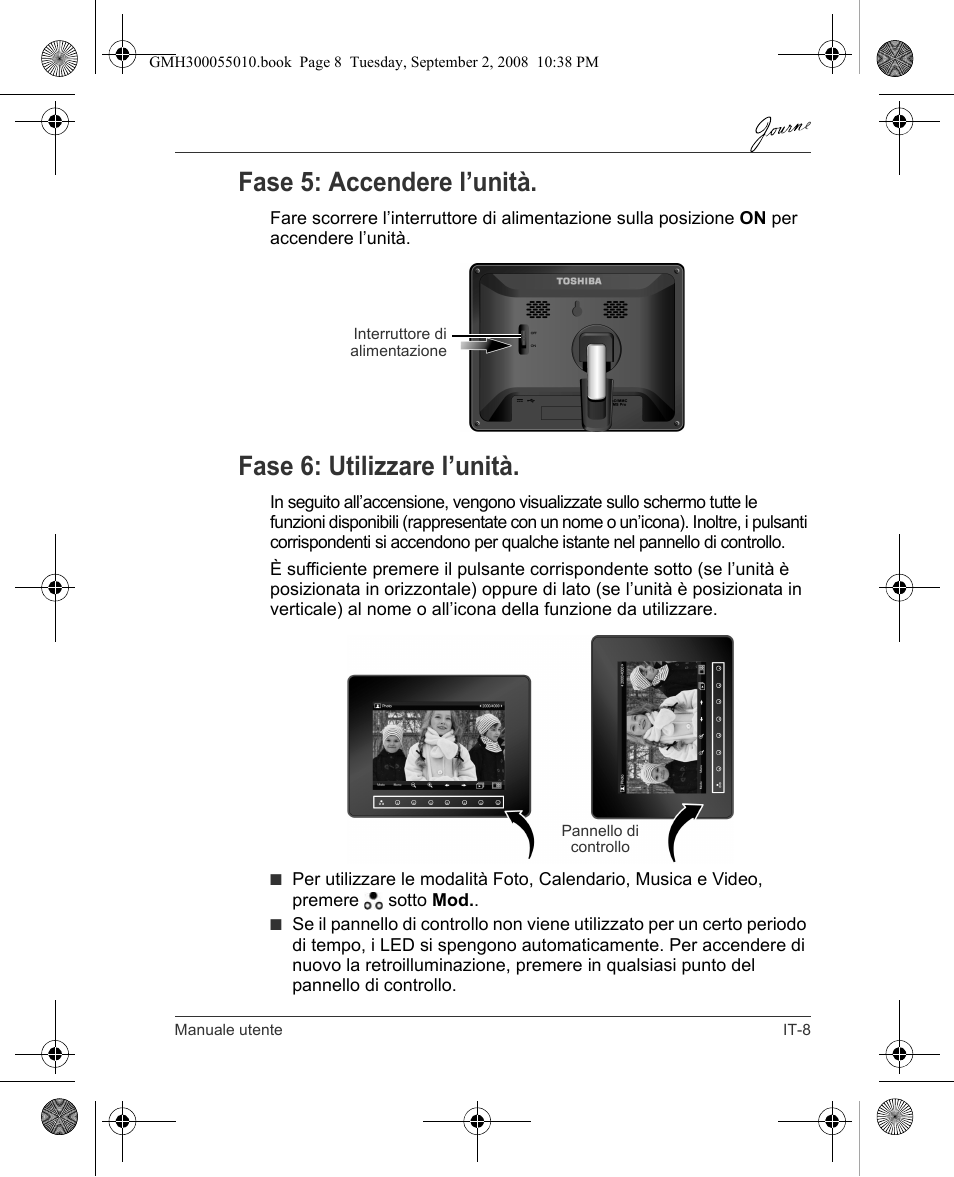 Fase 5: accendere l’unità, Fase 6: utilizzare l’unità | Toshiba JournE F800-F801 User Manual | Page 105 / 178