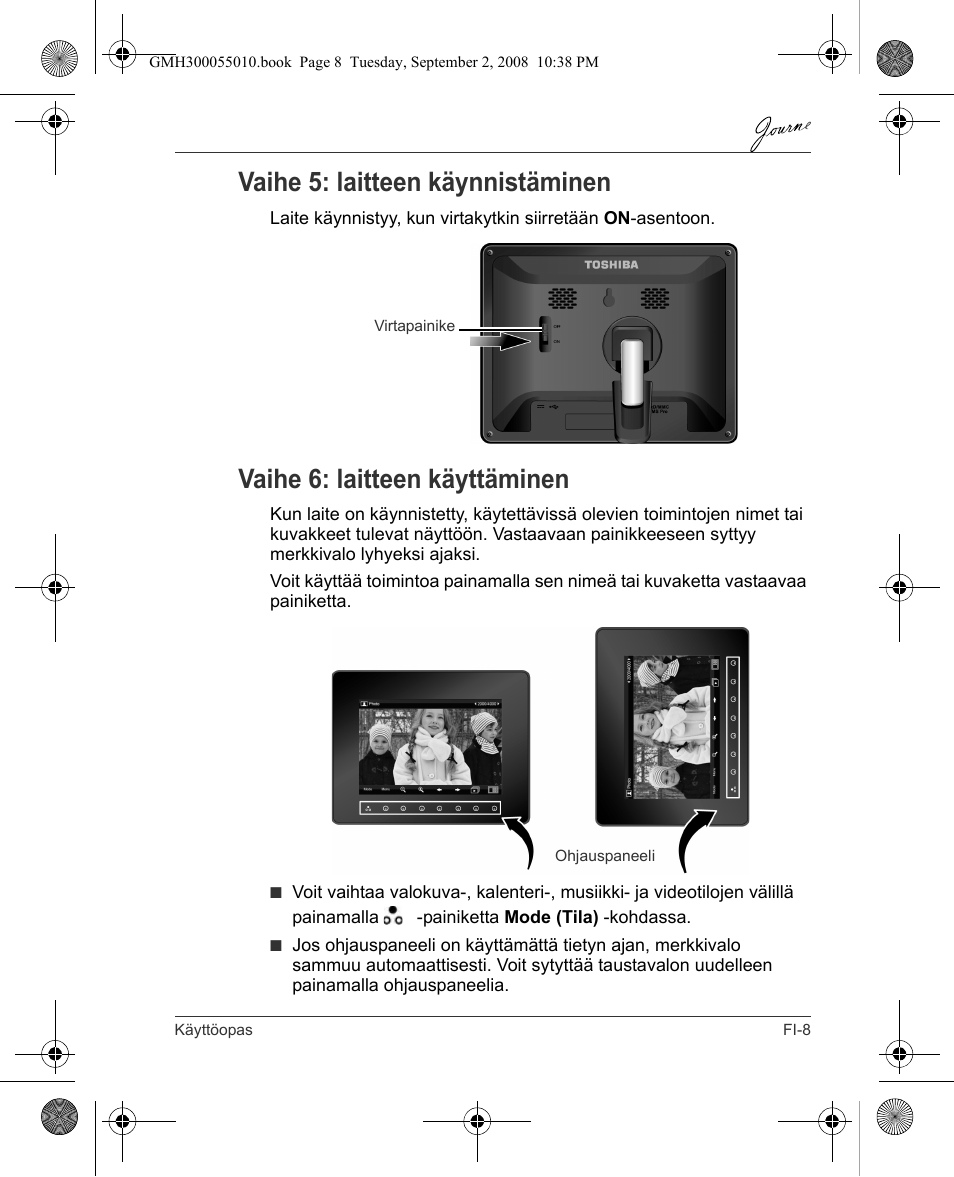 Vaihe 5: laitteen käynnistäminen, Vaihe 6: laitteen käyttäminen | Toshiba JournE F800-F801 User Manual | Page 73 / 178