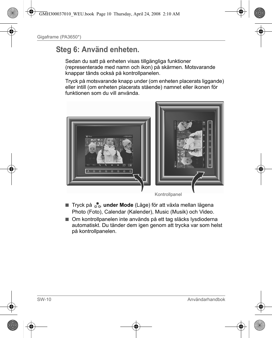 Steg 6: använd enheten | Toshiba Gigaframe Q-Series User Manual | Page 150 / 220