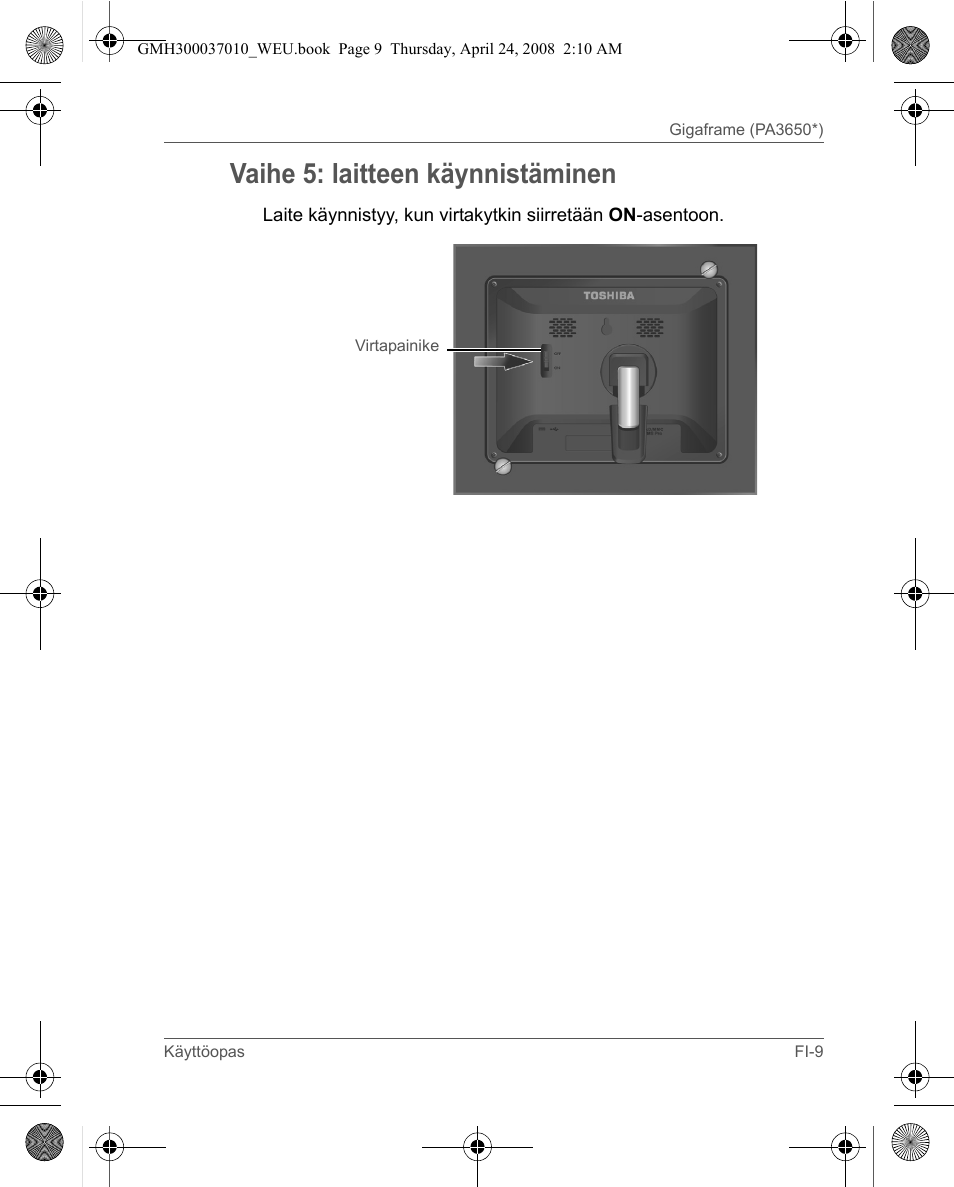 Vaihe 5: laitteen käynnistäminen | Toshiba Gigaframe Q-Series User Manual | Page 209 / 220