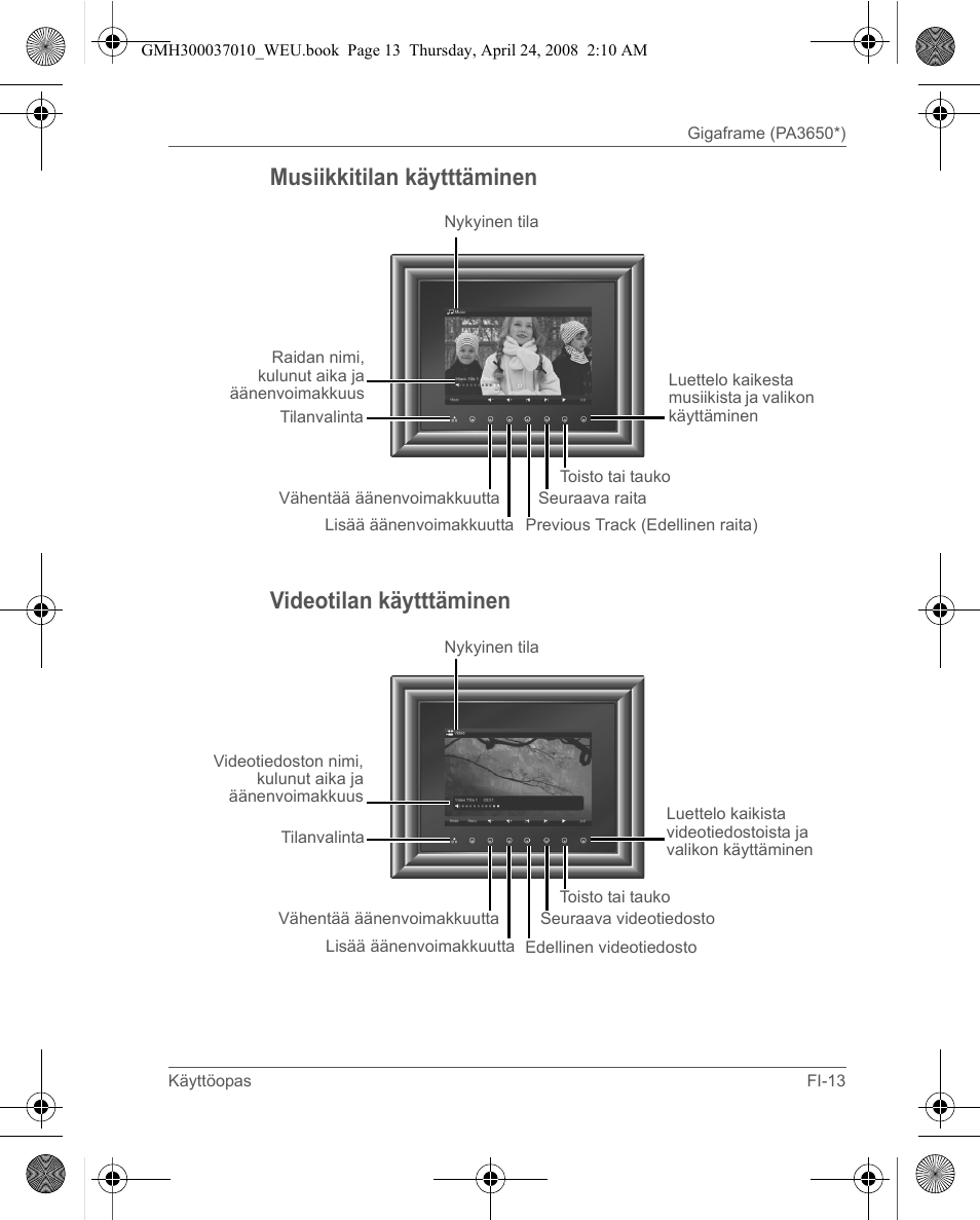 Musiikkitilan käytttäminen videotilan käytttäminen | Toshiba Gigaframe Q-Series User Manual | Page 213 / 220